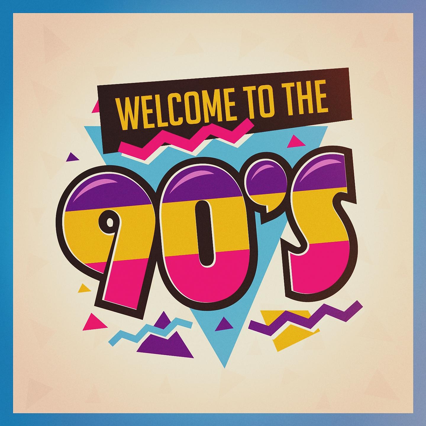 Постер альбома Welcome to the 90S