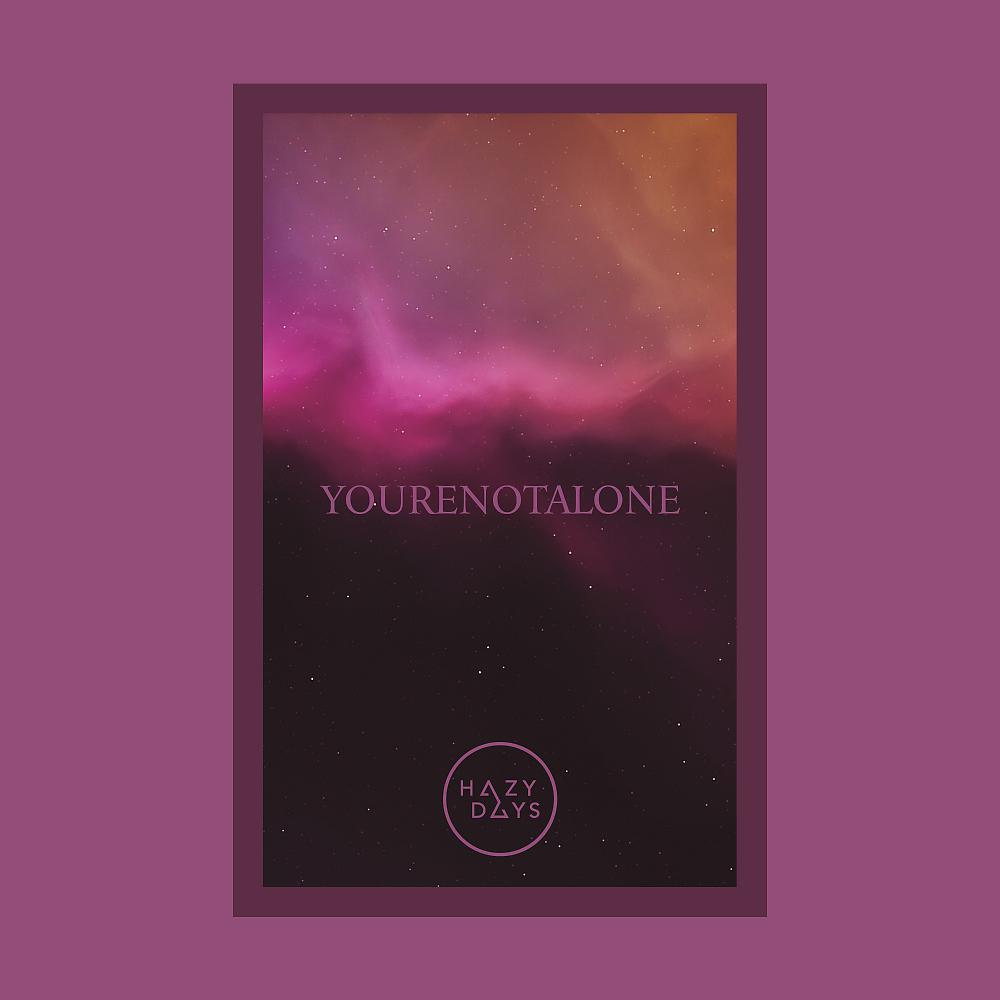 Постер альбома Yourenotalone
