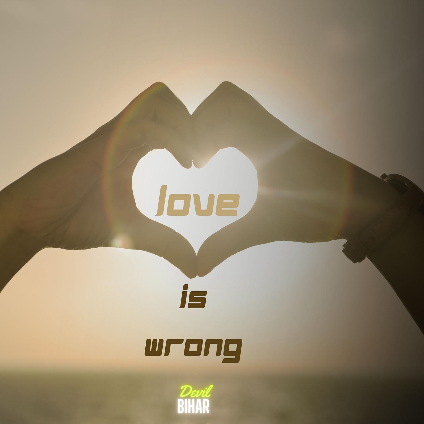 Постер альбома Love Is Wrong