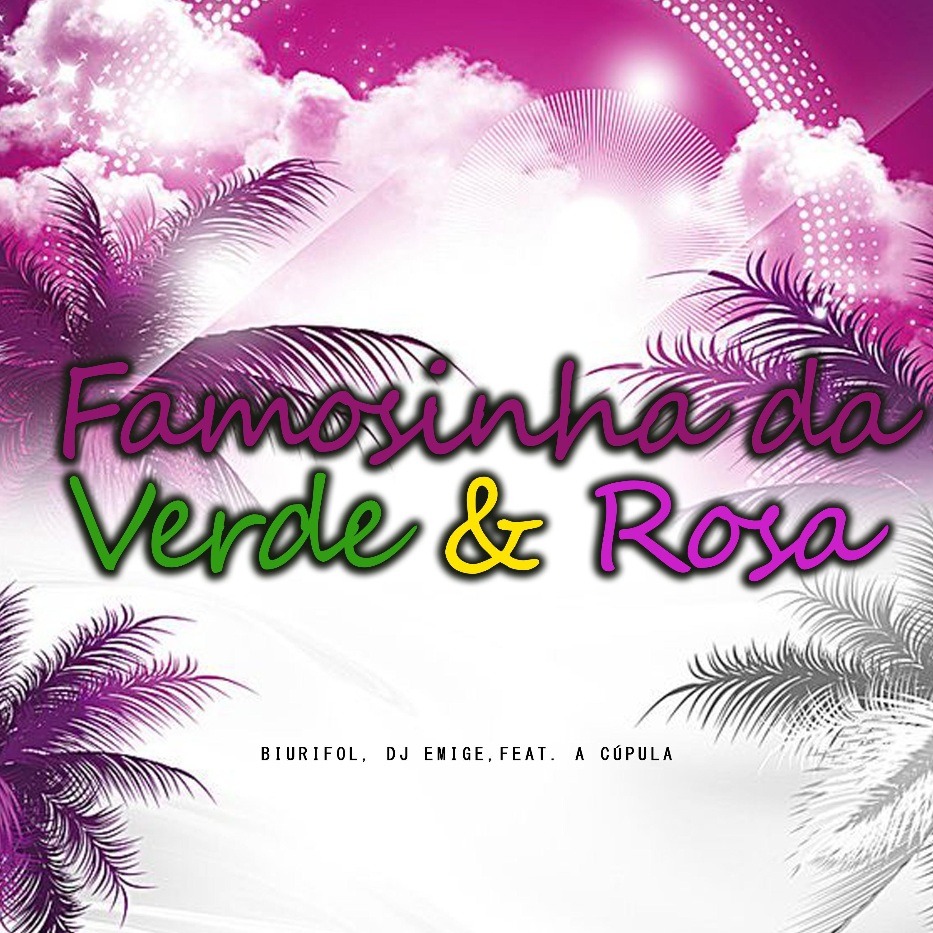 Постер альбома Famosinha da Verde & Rosa