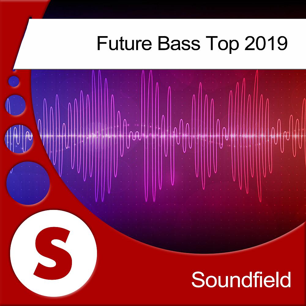 Постер альбома Future Bass Top 2019