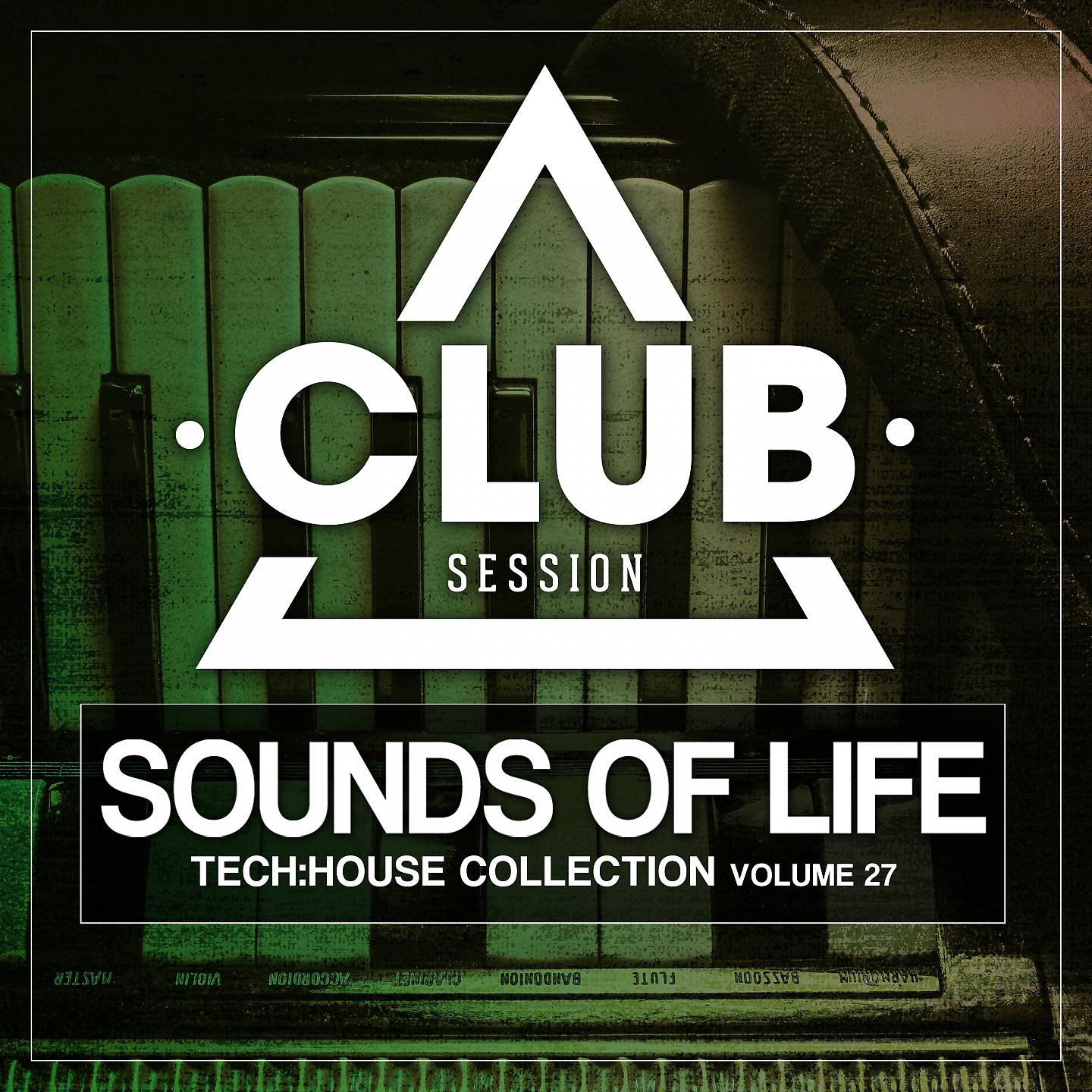 Постер альбома Sounds of Life - Tech:House Collection, Vol. 27
