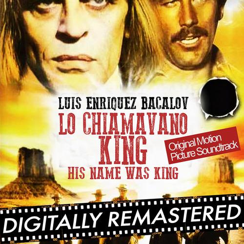 Постер альбома His Name Was King - Lo Chiamavano King (Original Motion Picture Soundtrack) [Remastered]