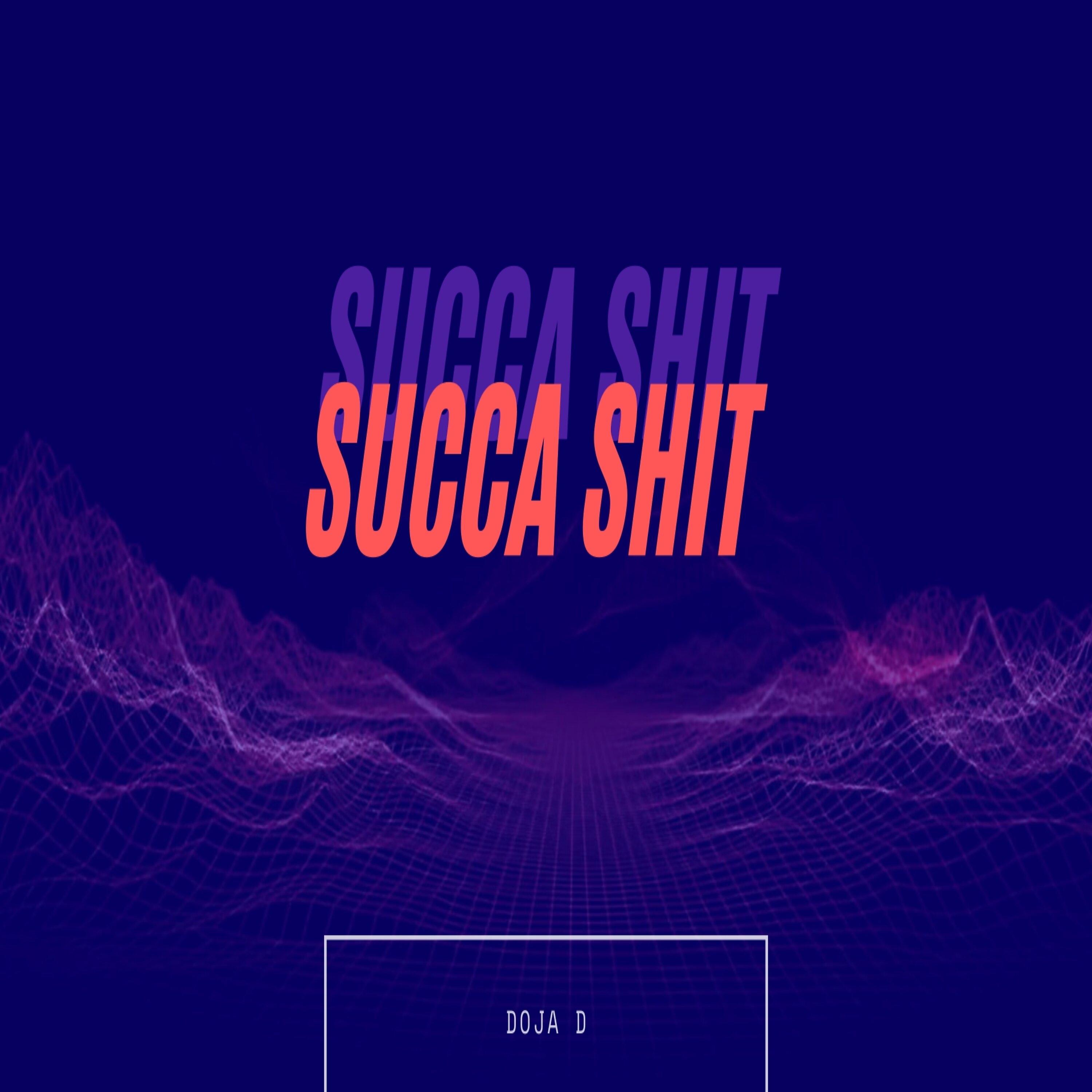 Постер альбома Succa Shit