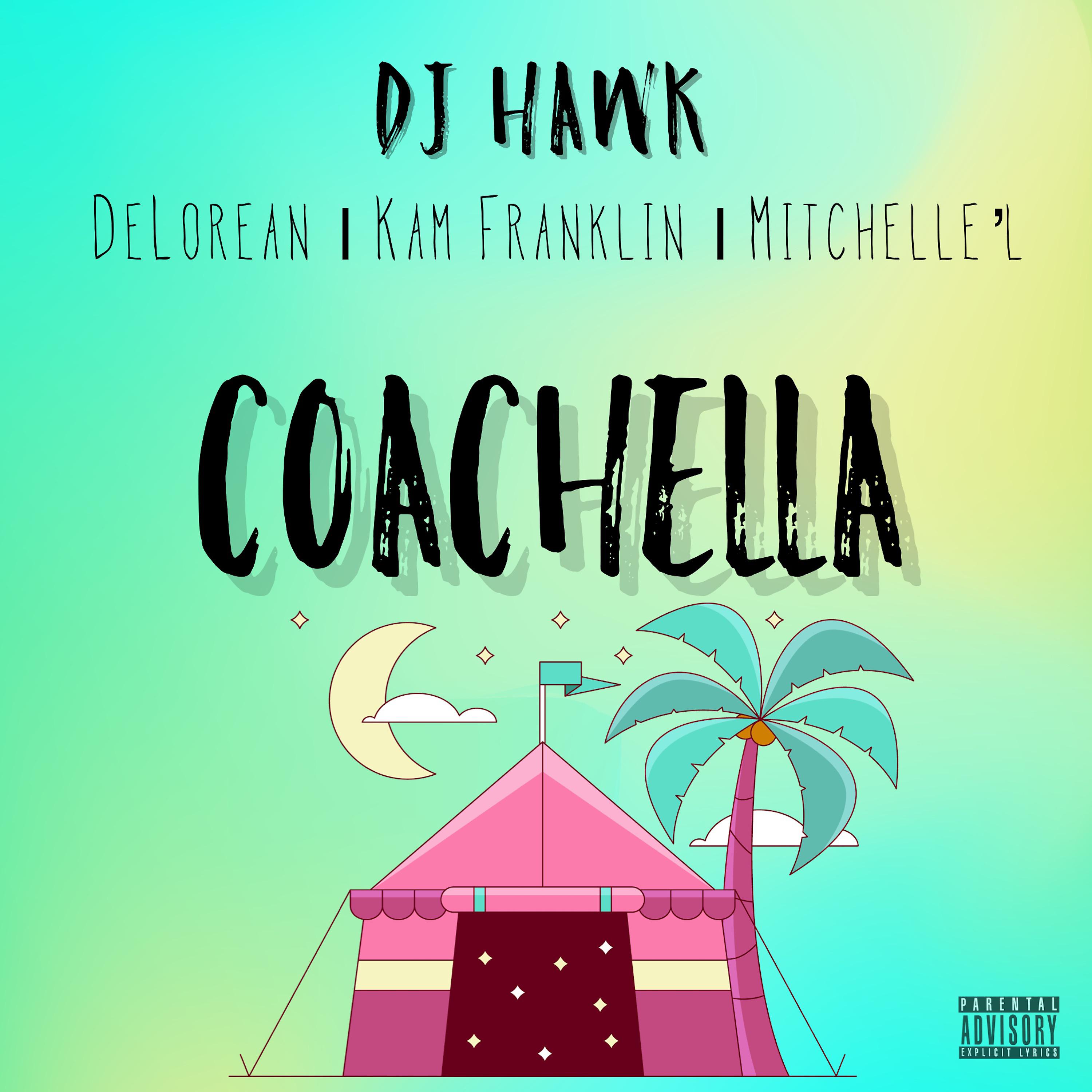 Постер альбома Coachella (feat. DeLorean, Kam Franklin & Mitchelle'l)