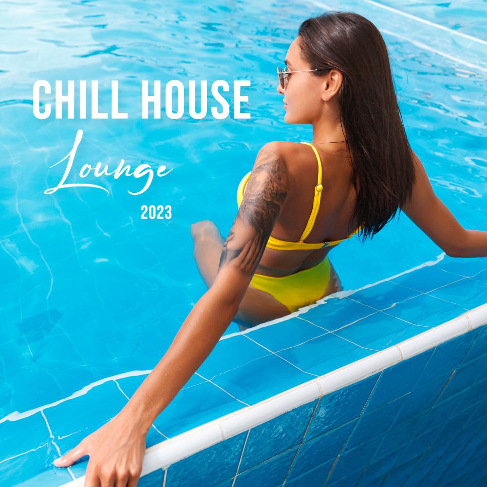 Постер альбома Chill House Lounge 2023