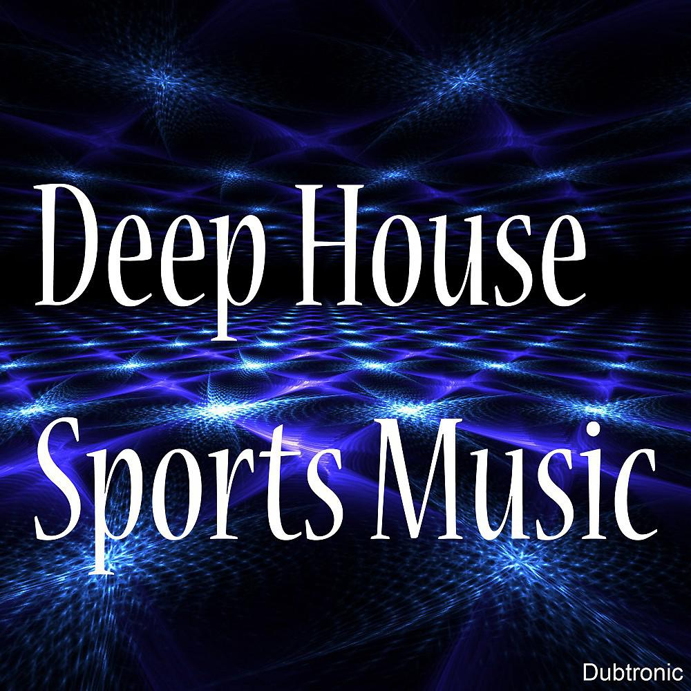 Постер альбома Deep House Sports Music