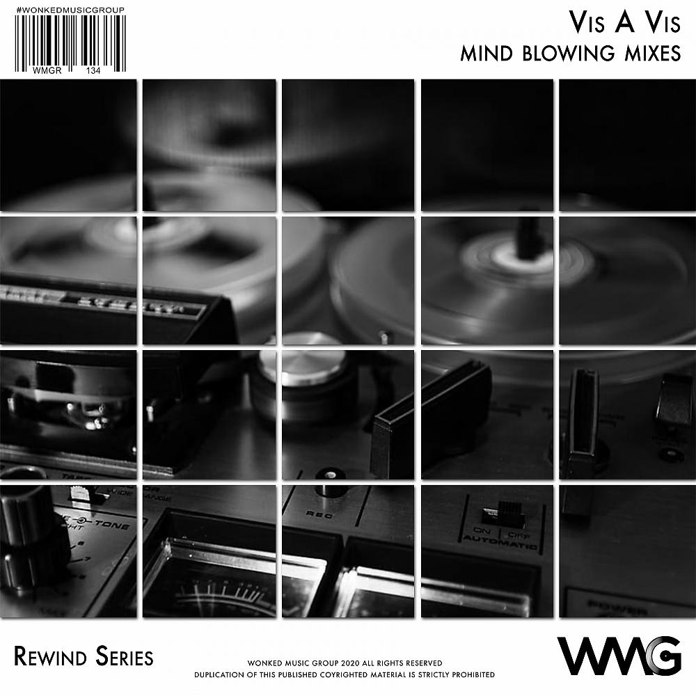Постер альбома Rewind Series: Vis A Vis - Mind Blowing Mixes