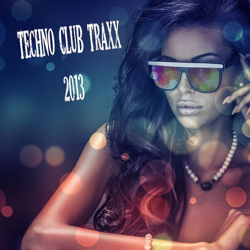 Постер альбома Techno Club Traxx 2013