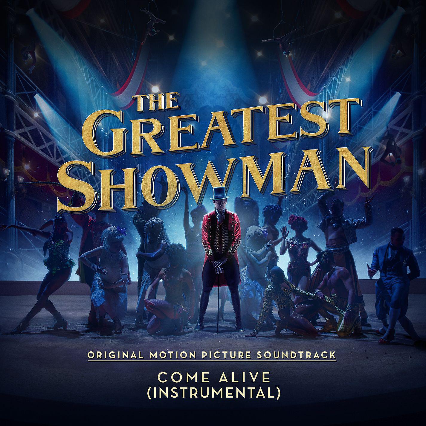 Постер альбома Come Alive (From "The Greatest Showman") [Instrumental]