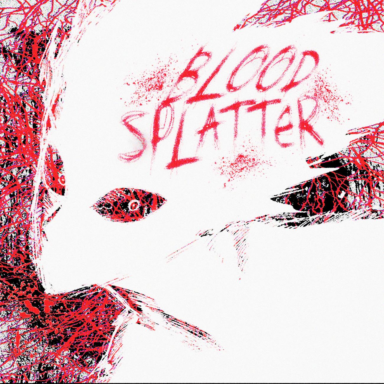 Постер альбома BLOOD SPLATTER