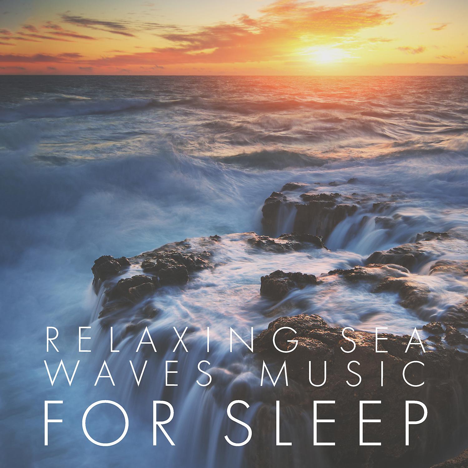Постер альбома Relaxing Sea Waves Music for Sleep - Hypnotic Meditation, Natural Lullabies