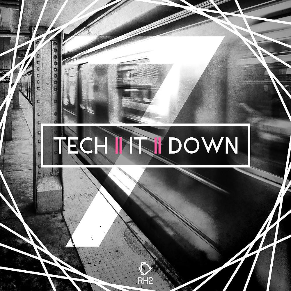 Постер альбома Tech It Down!, Vol. 7