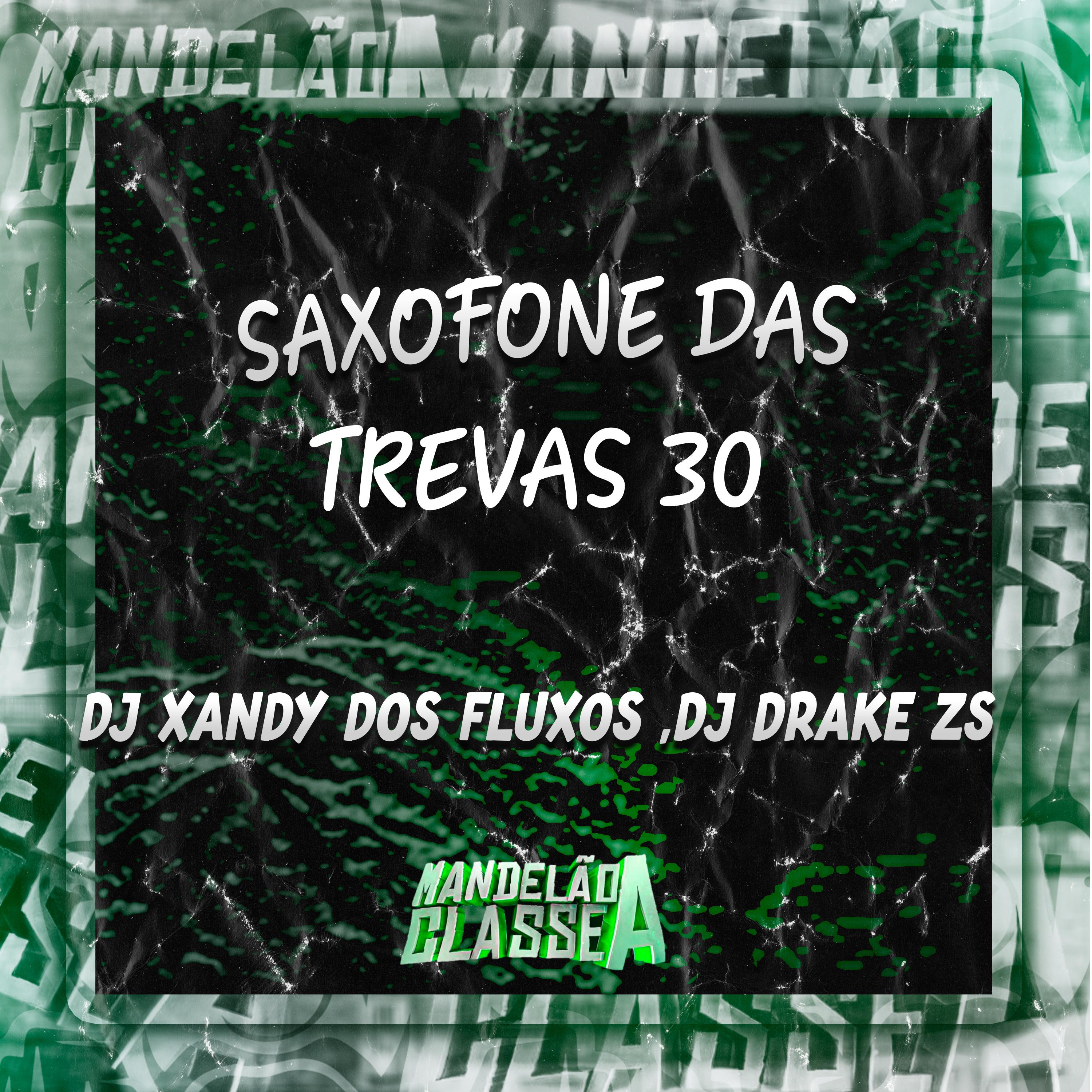 Постер альбома Saxofone das Trevas 30