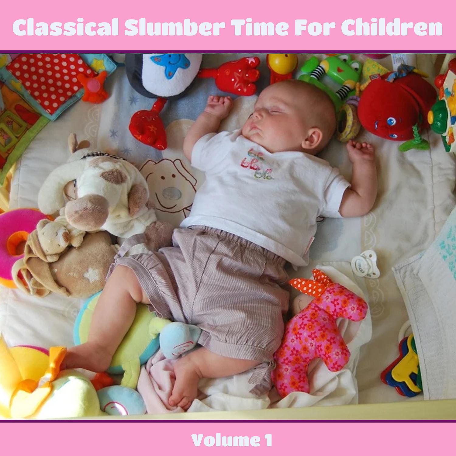 Постер альбома Classical Slumber Time For Children, Vol. 1