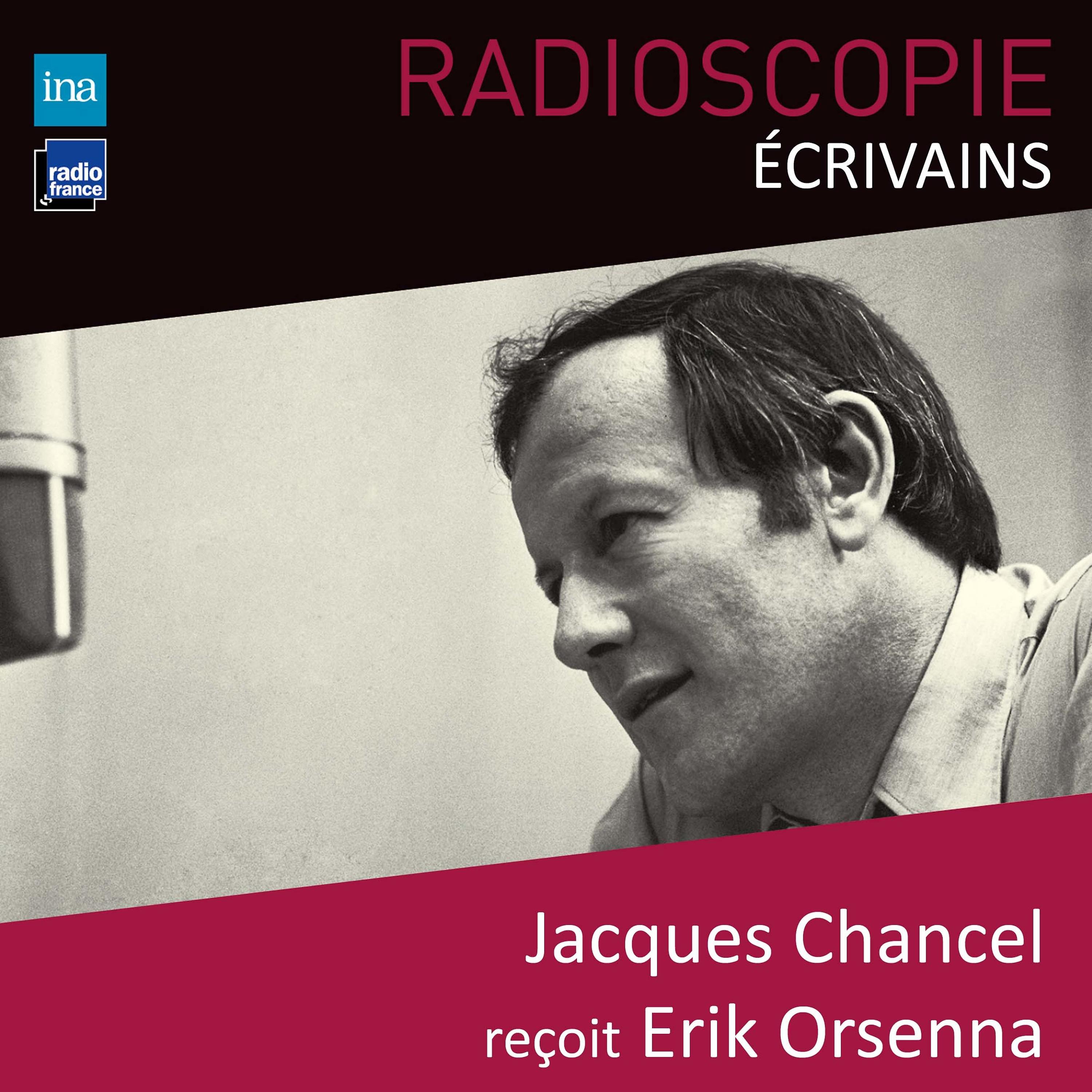 Постер альбома Radioscopie (Écrivains): Jacques Chancel reçoit Erik Orsenna