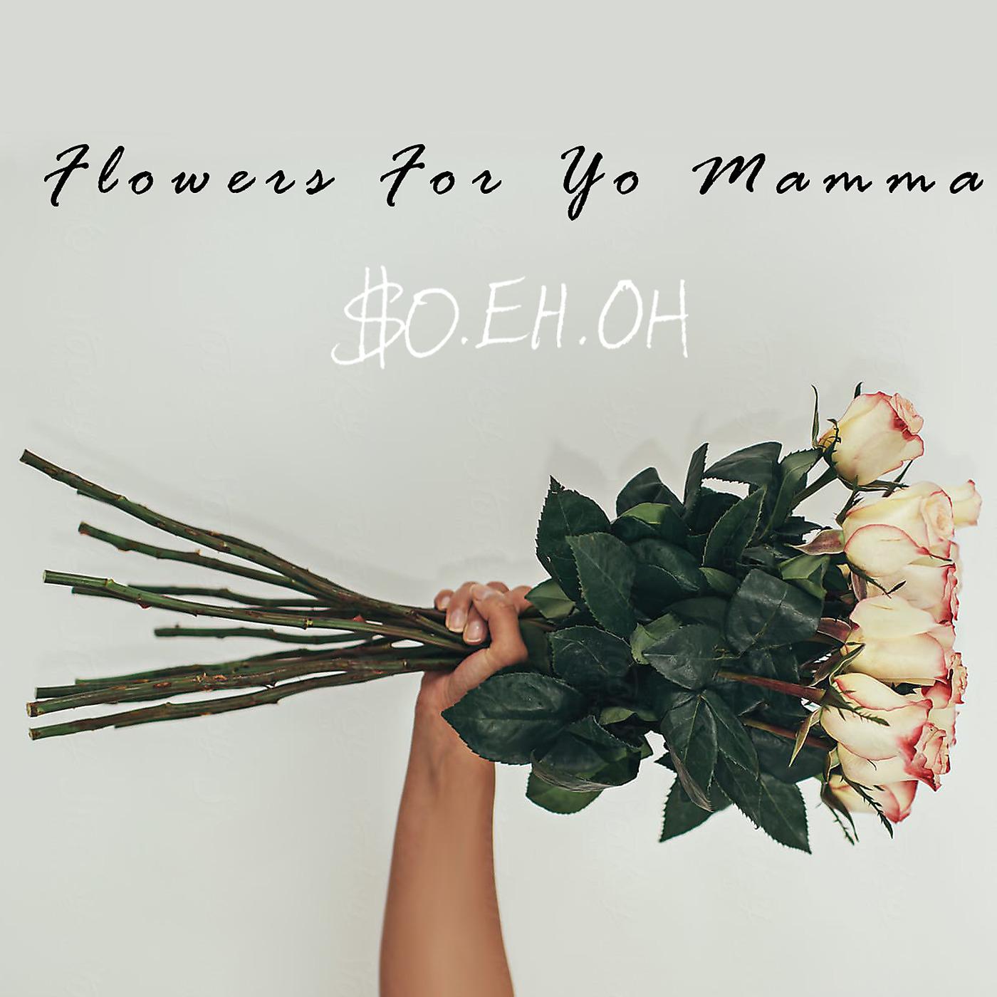 Постер альбома Flowers for Yo Mamma