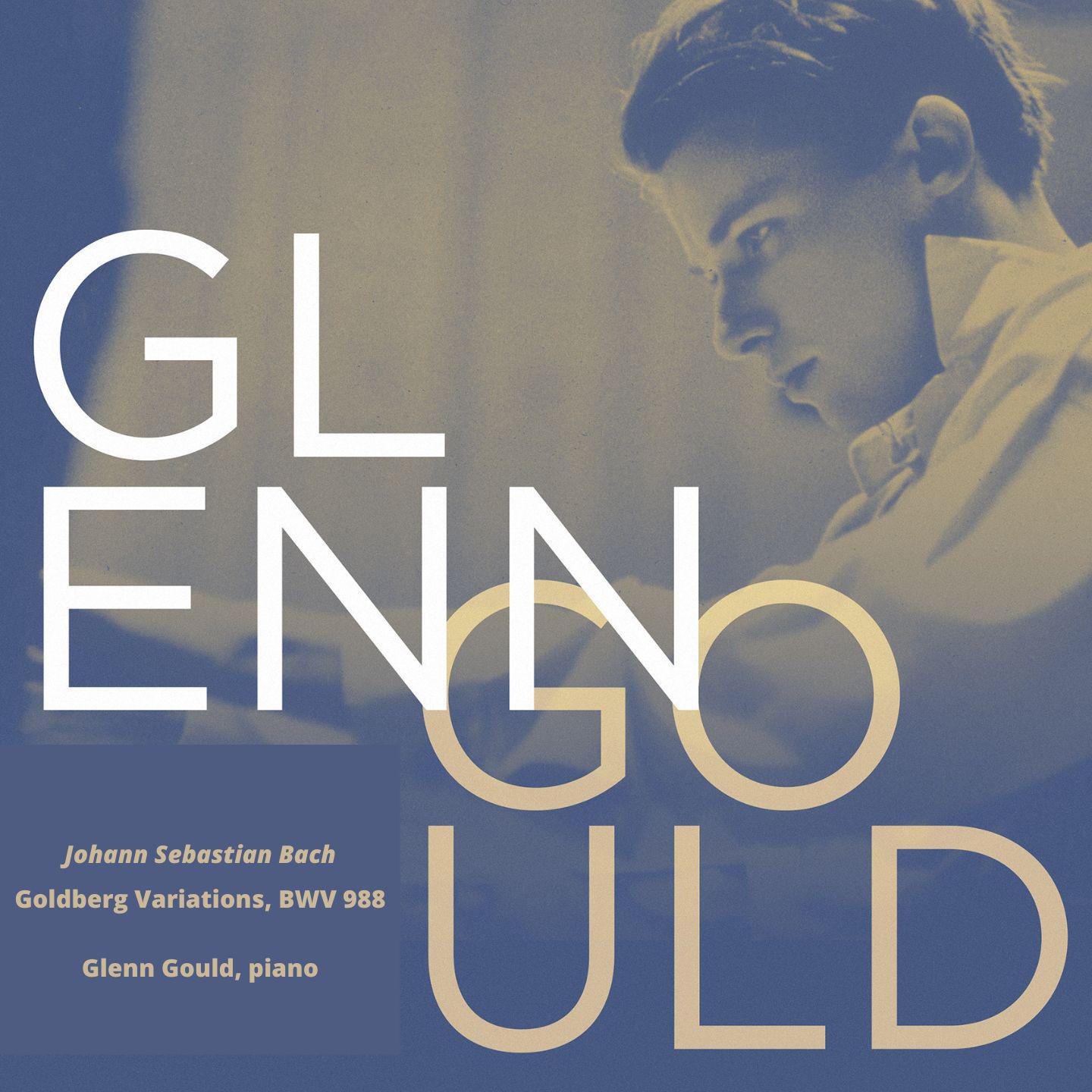 Постер альбома Glenn Gould, Piano: Goldberg Variations
