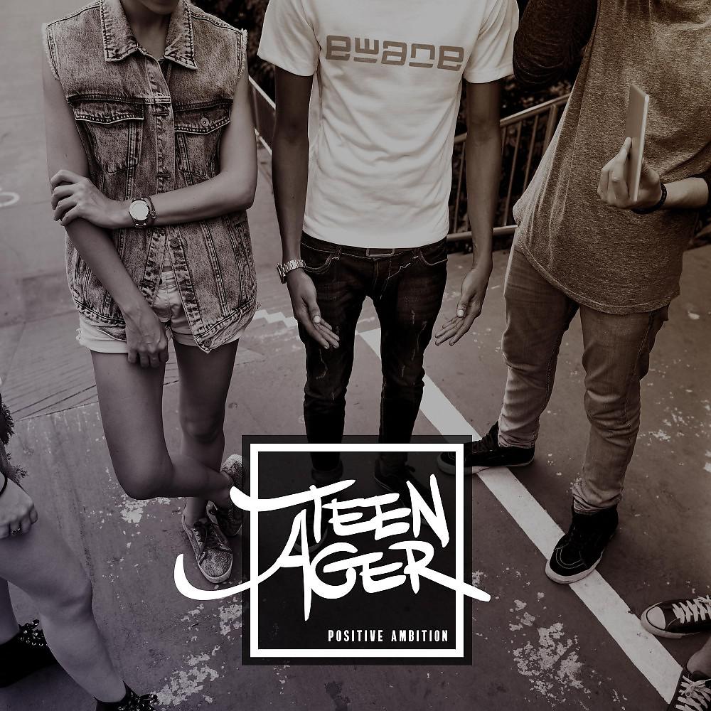Постер альбома Teenager - Positive Ambition