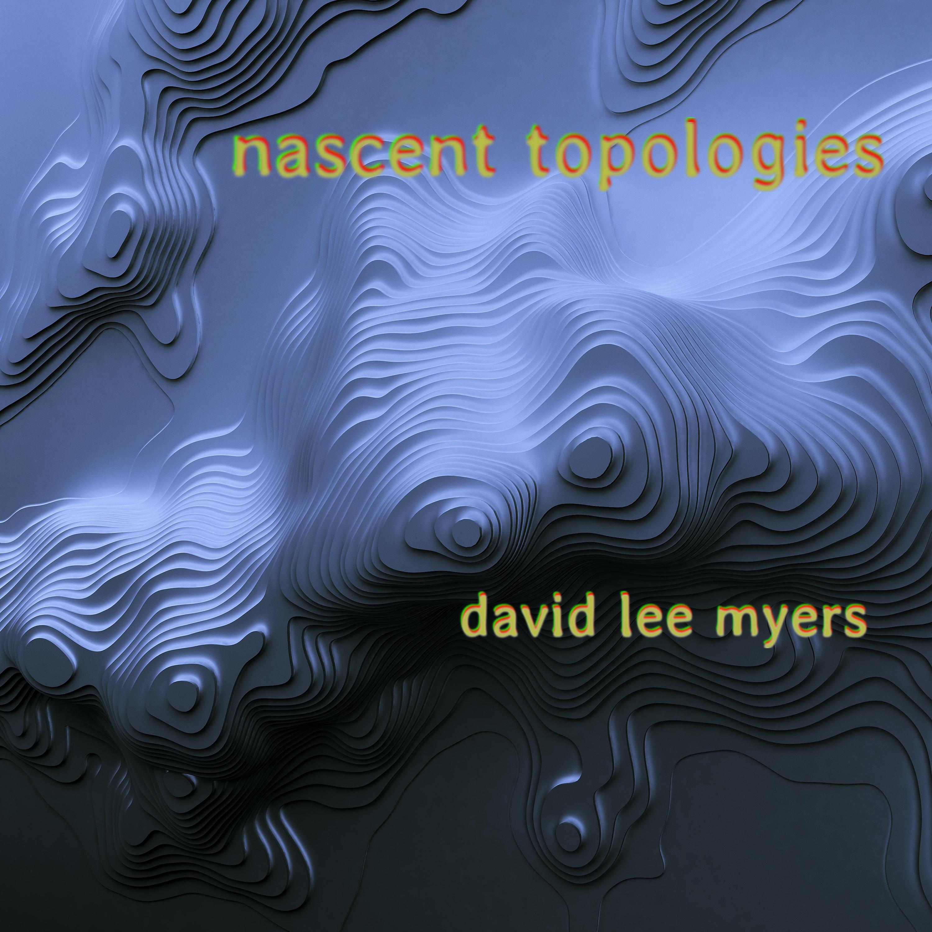 Постер альбома Nascent Topologies