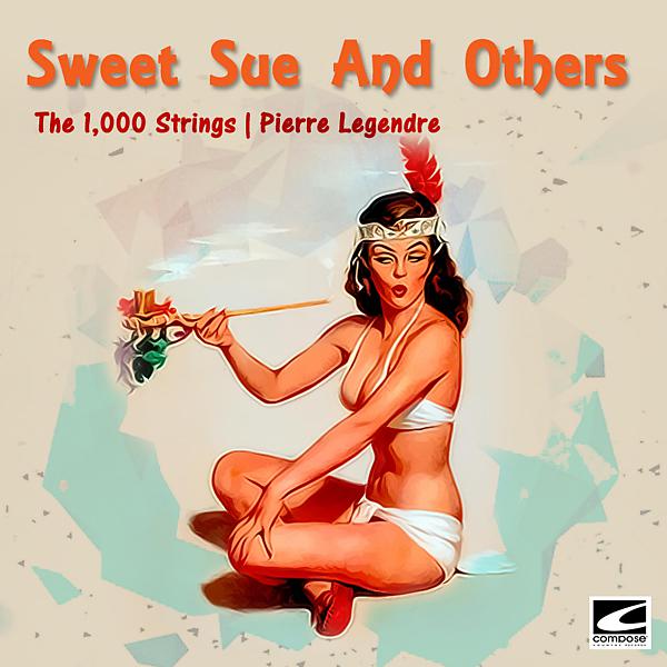 Постер альбома Sweet Sue And Others