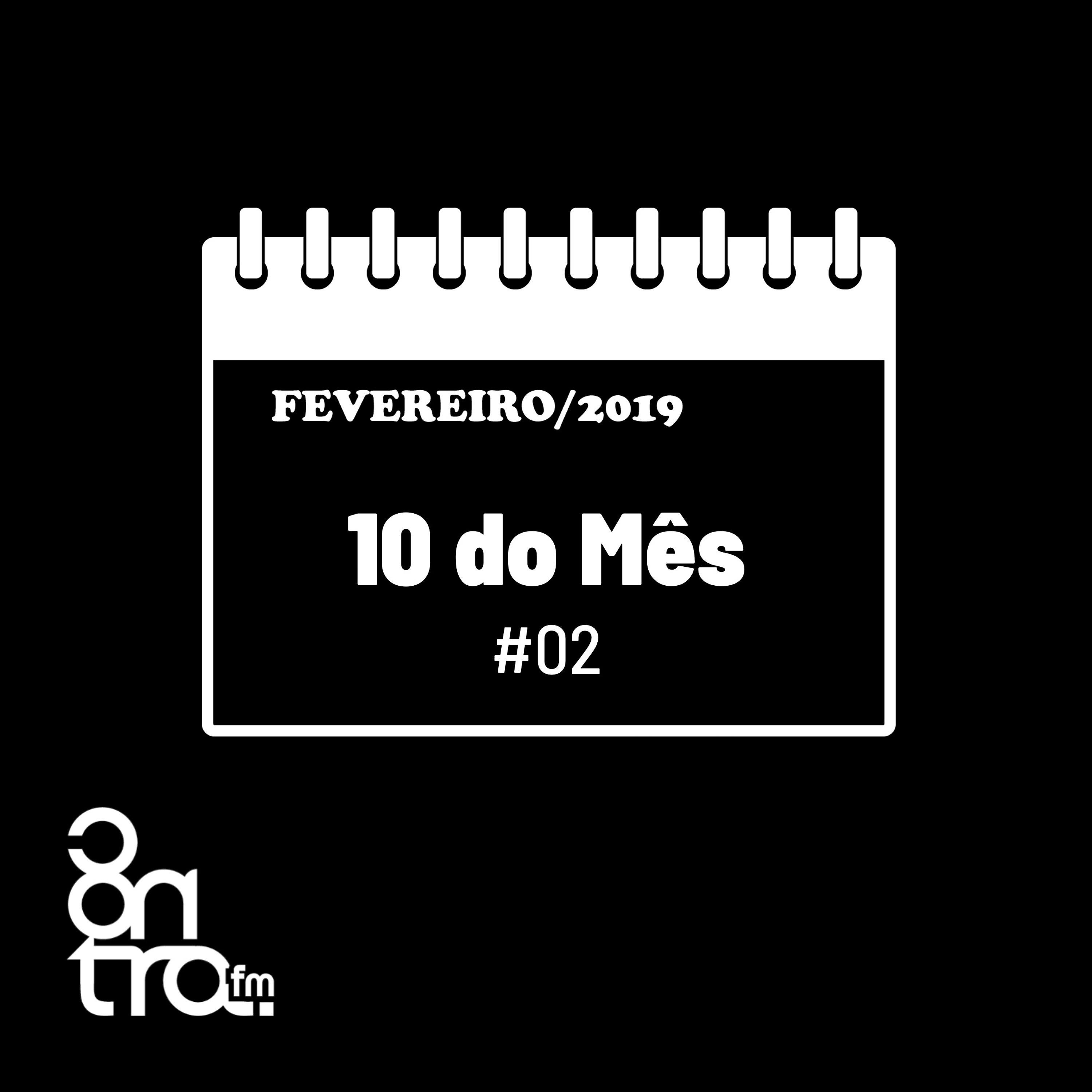 Постер альбома 10 do Mês - Fevereiro / 2019