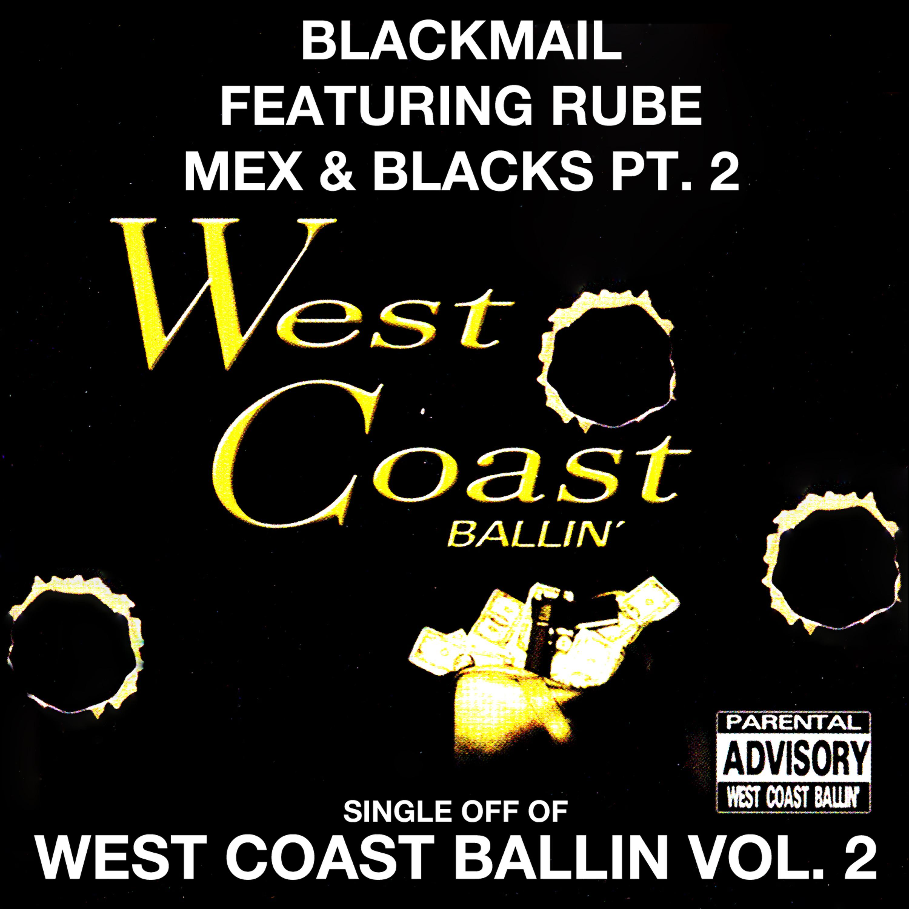 Постер альбома Mex & Blacks Pt. 2: West Coast Ballin, Vol. 2