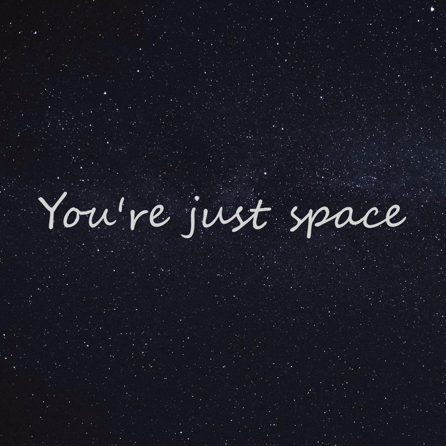 Постер альбома You're Just Space!