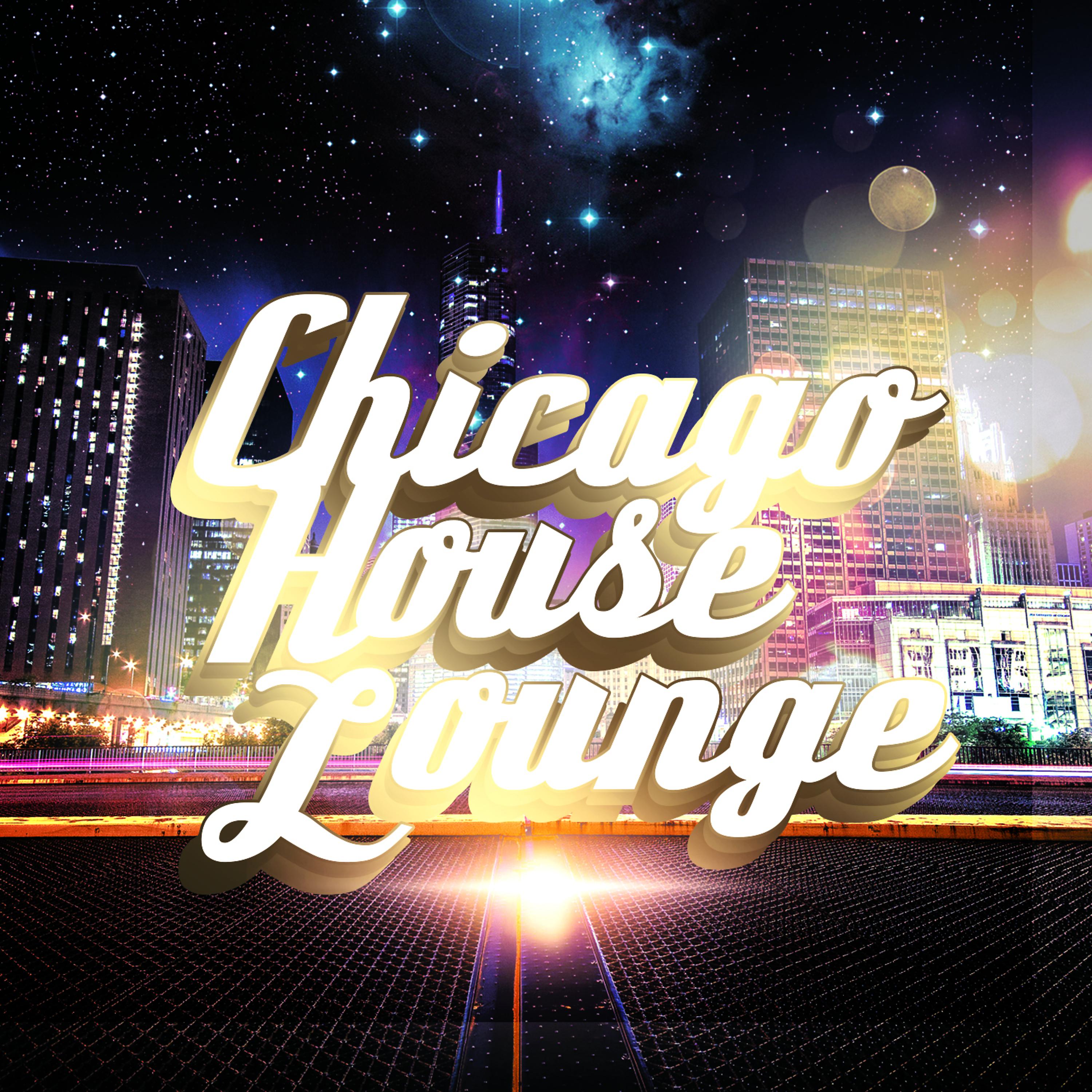 Постер альбома Chicago House Lounge