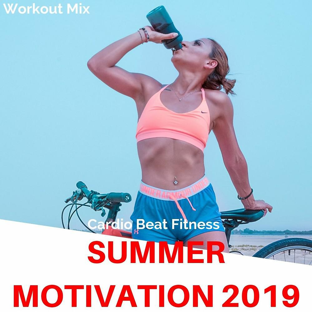 Постер альбома Summer Motivation 2019 (Workout Mix)