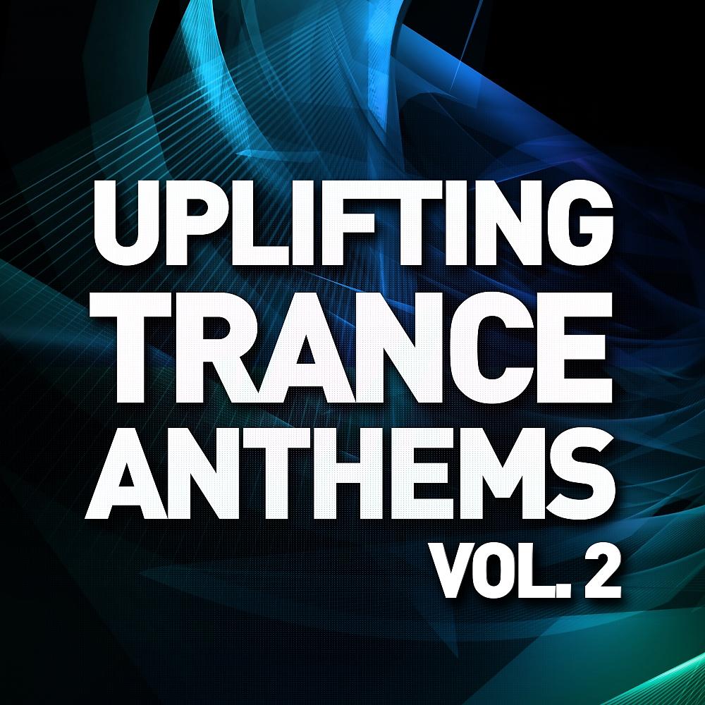Постер альбома Uplifting Trance Anthems - Vol. 2
