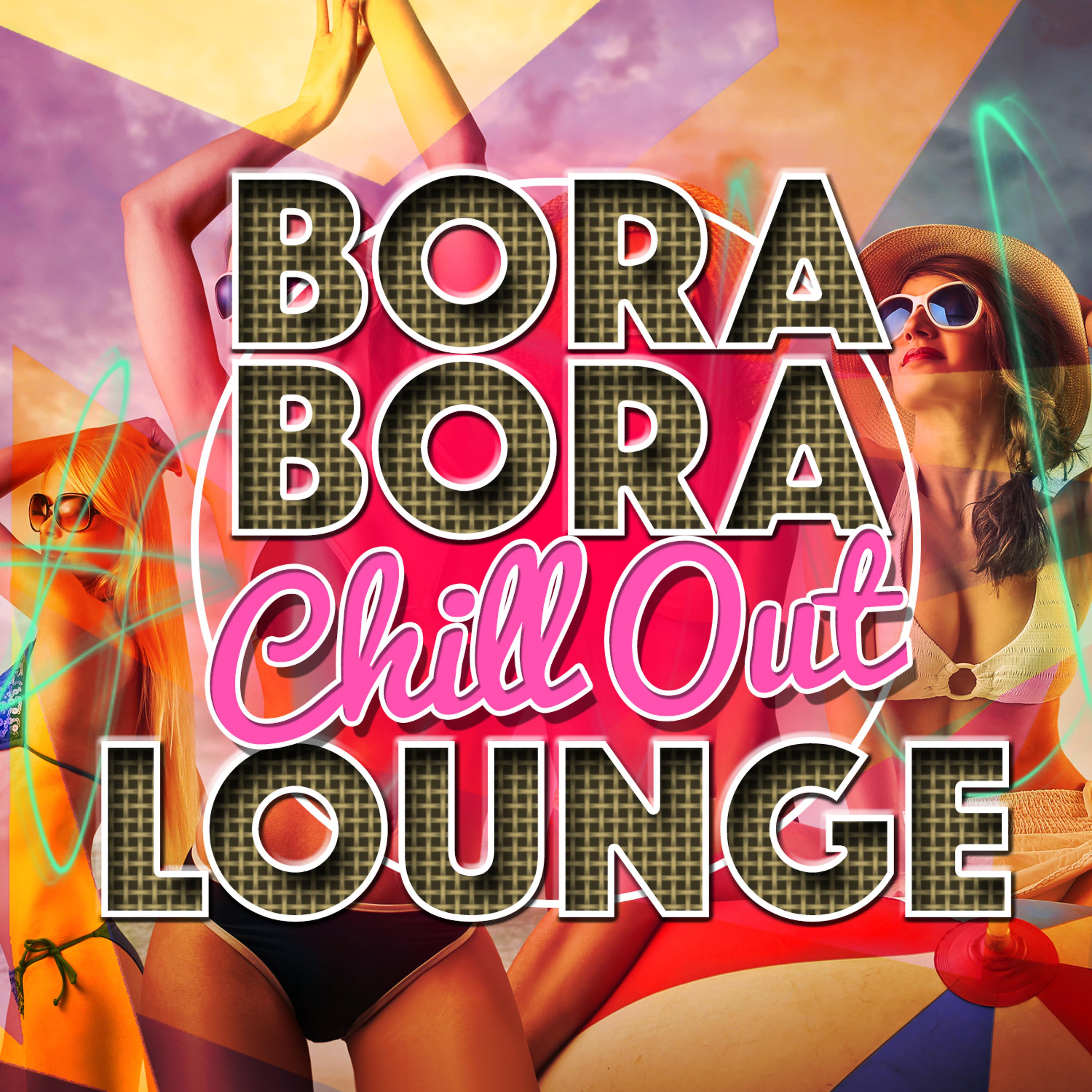 Постер альбома Bora Bora Chill out Lounge