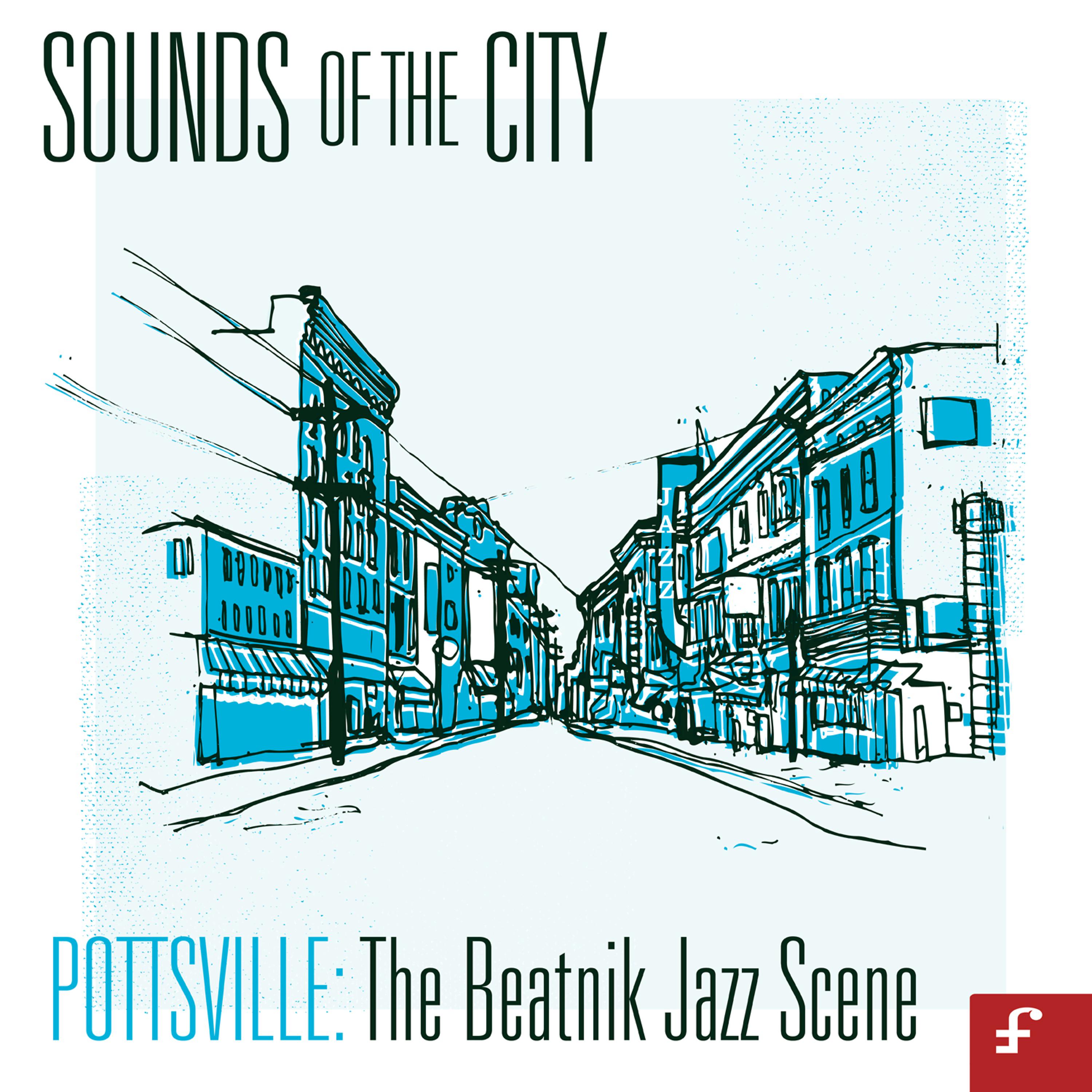 Постер альбома Sounds of the City, Pottsville - The Beatnik Jazz Scene