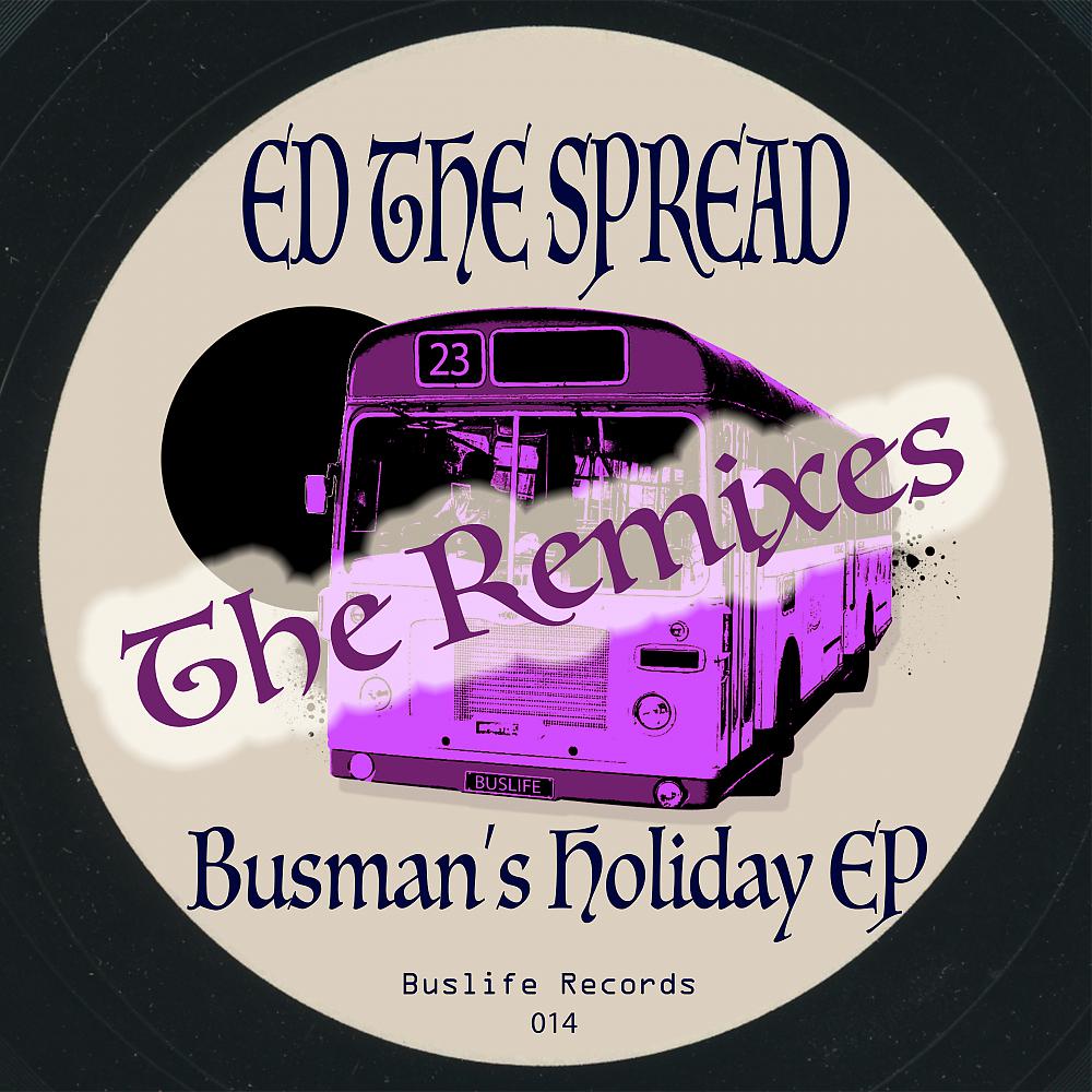 Постер альбома Busman's Holiday 'The Remixes'