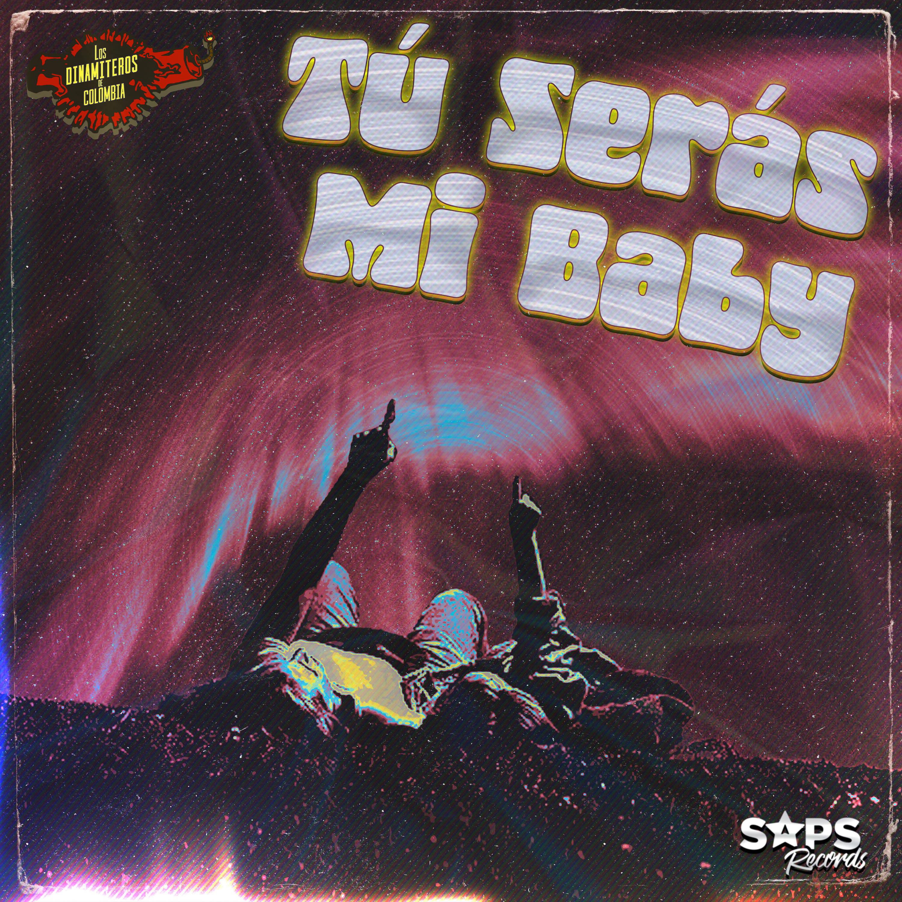 Постер альбома Tú Serás Mi Baby