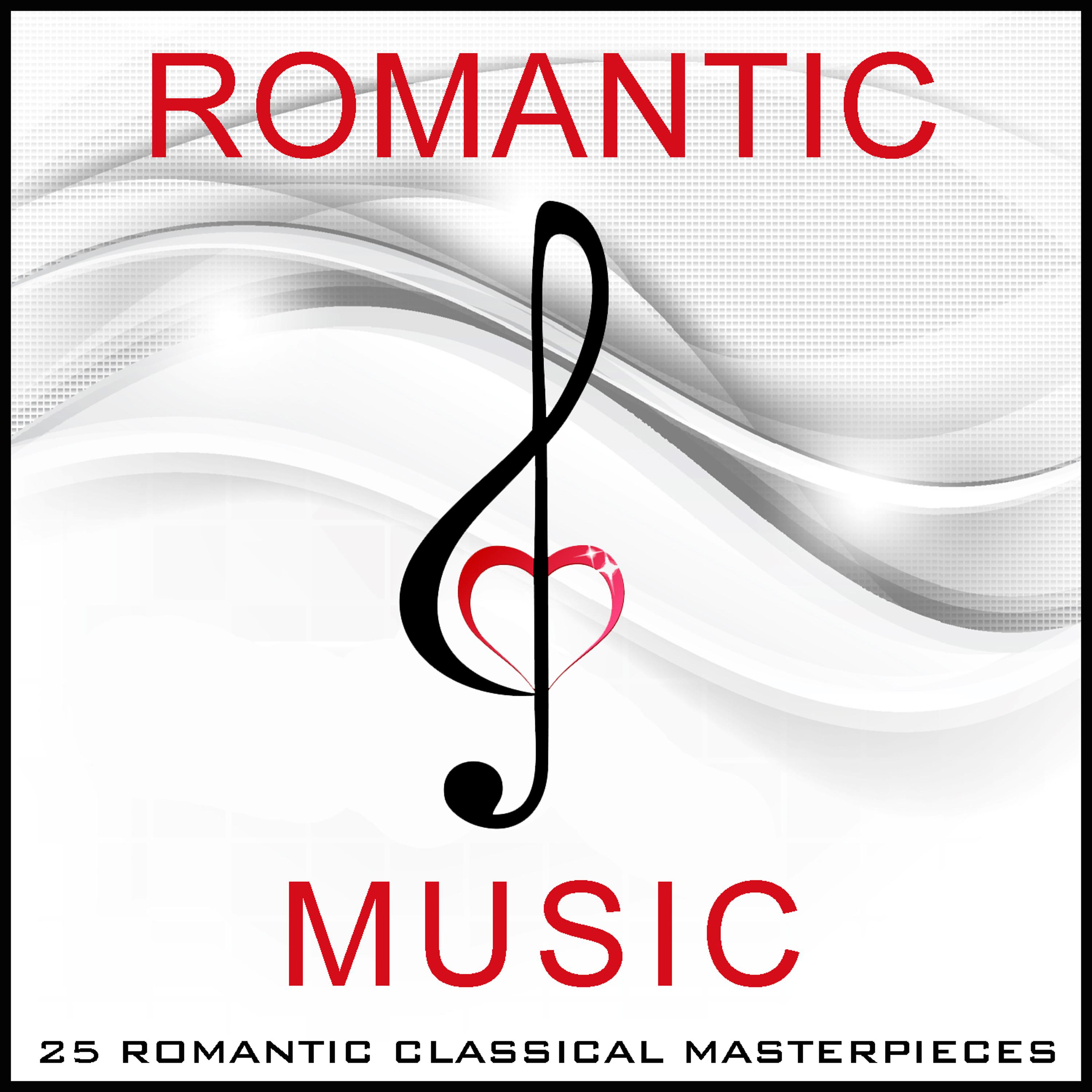Постер альбома Romantic Music - 25 Romantic Classical Masterpieces
