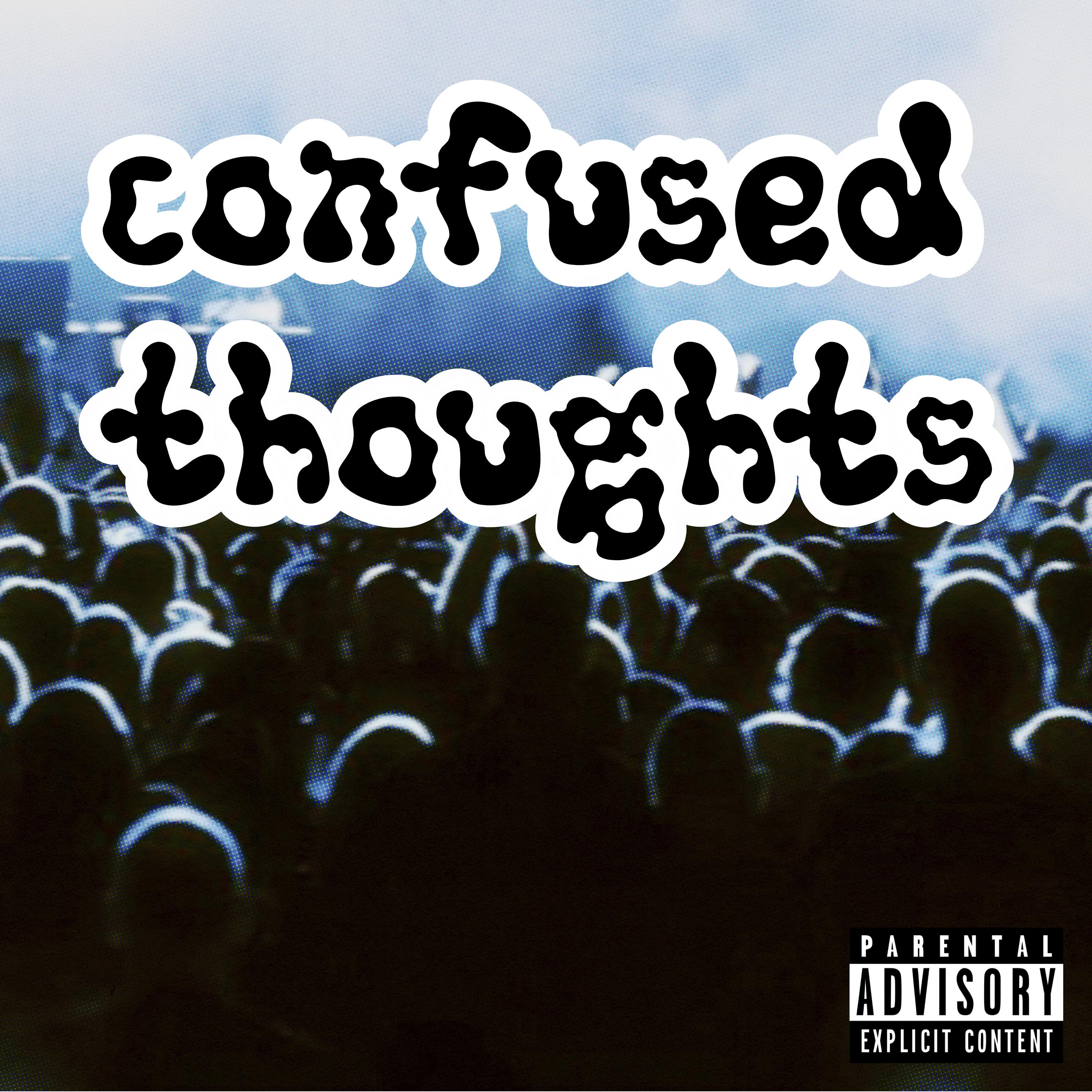 Постер альбома confused thoughts