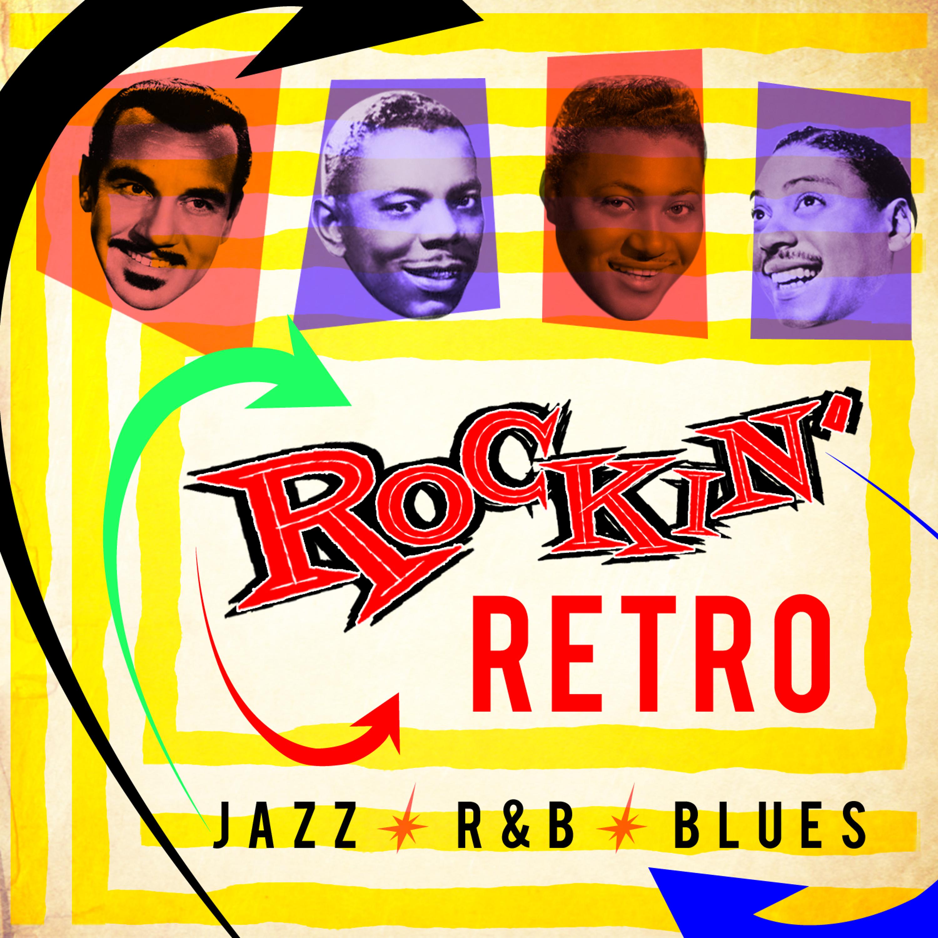 Постер альбома Retro Rockin' Jazz R&B Blues