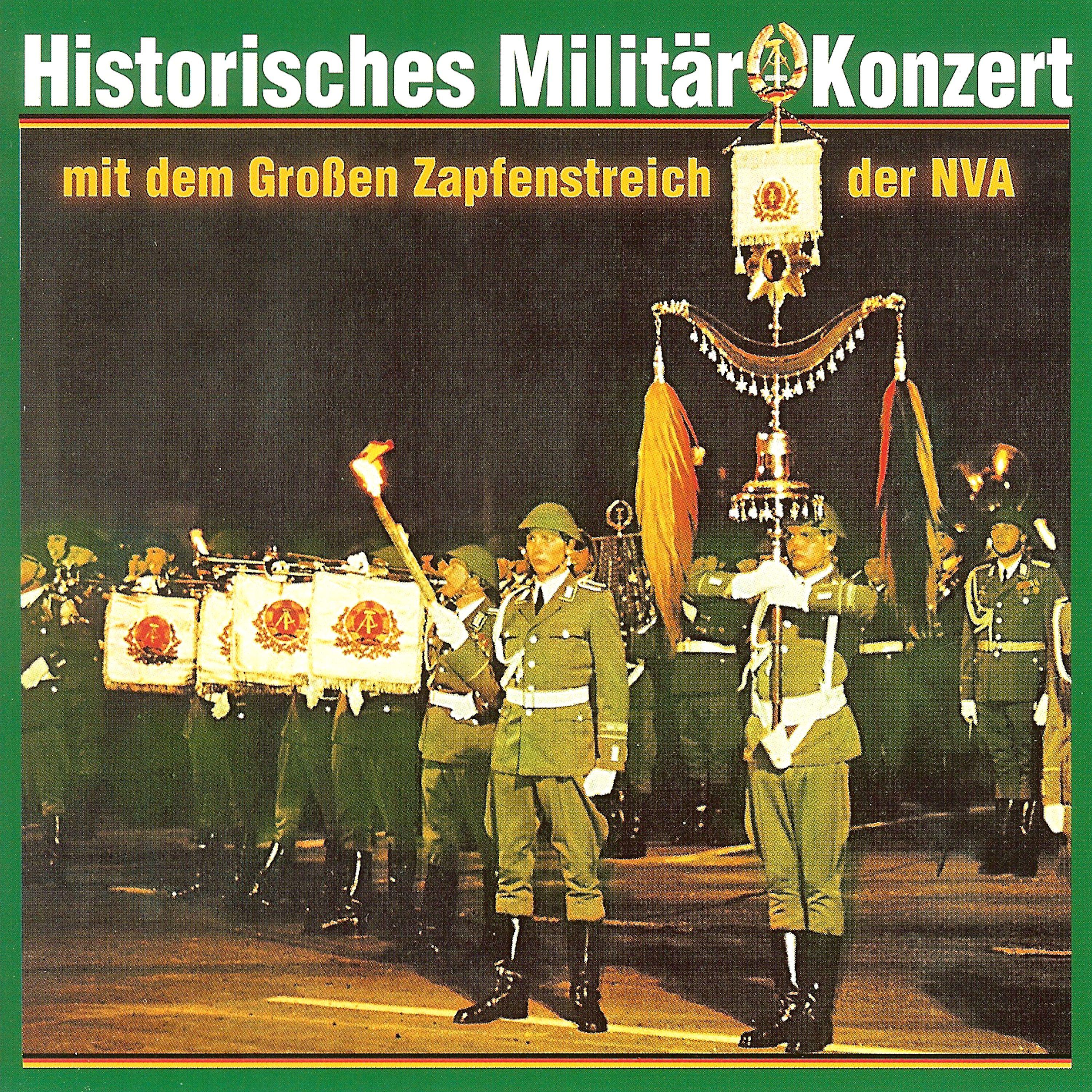 Постер альбома Historisches Militärkonzert mit dem großen Zapfenstreich der NVA