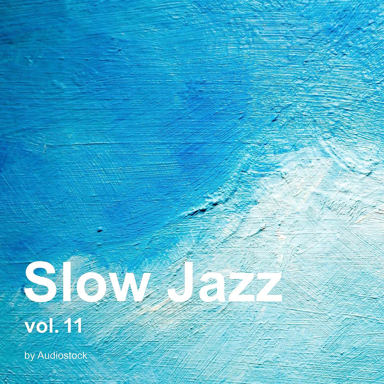 Постер альбома Slow Jazz, Vol. 11 -Instrumental BGM- by Audiostock