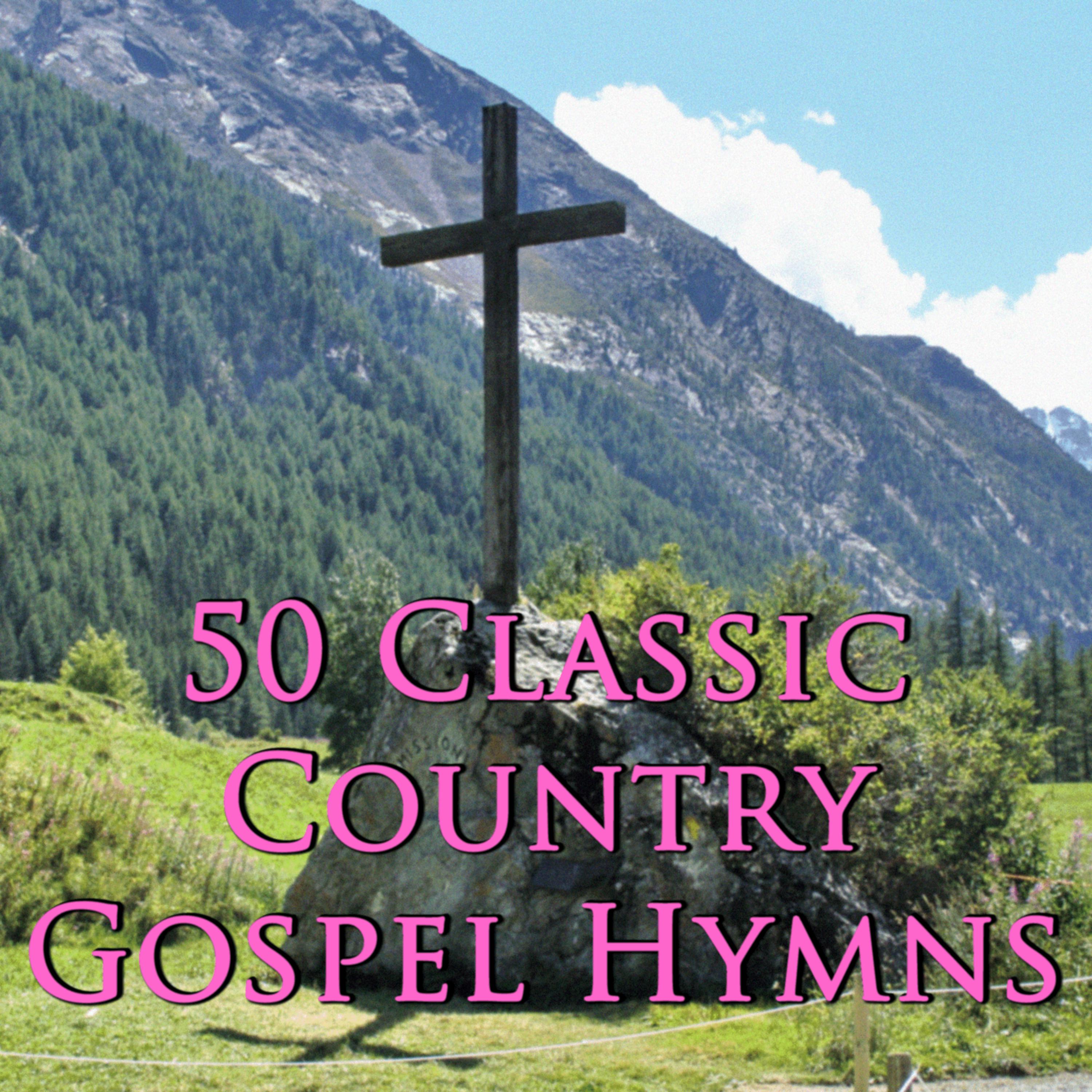 Постер альбома 50 Classic Country Gospel Hymns