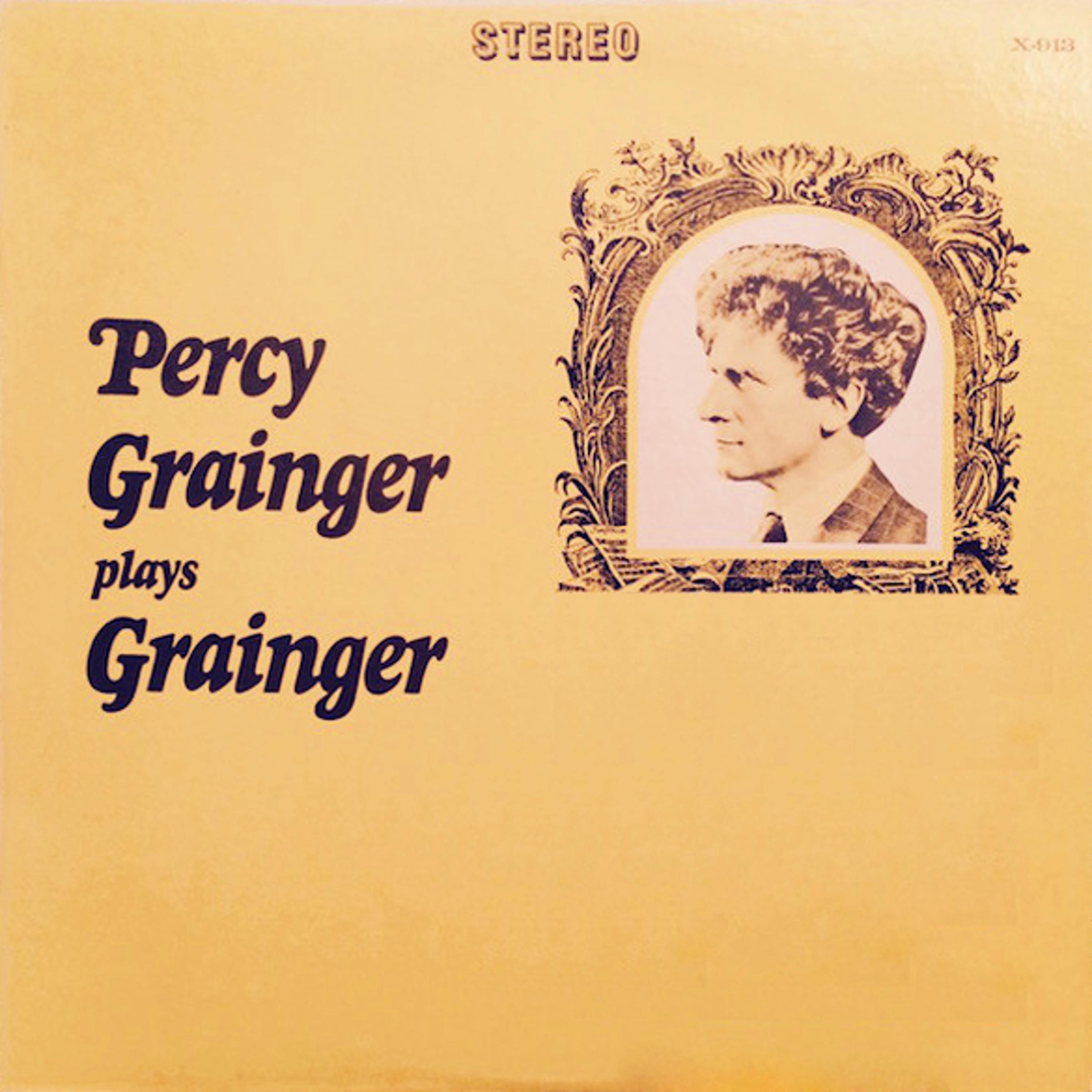 Постер альбома Percy Grainger Plays Grainger