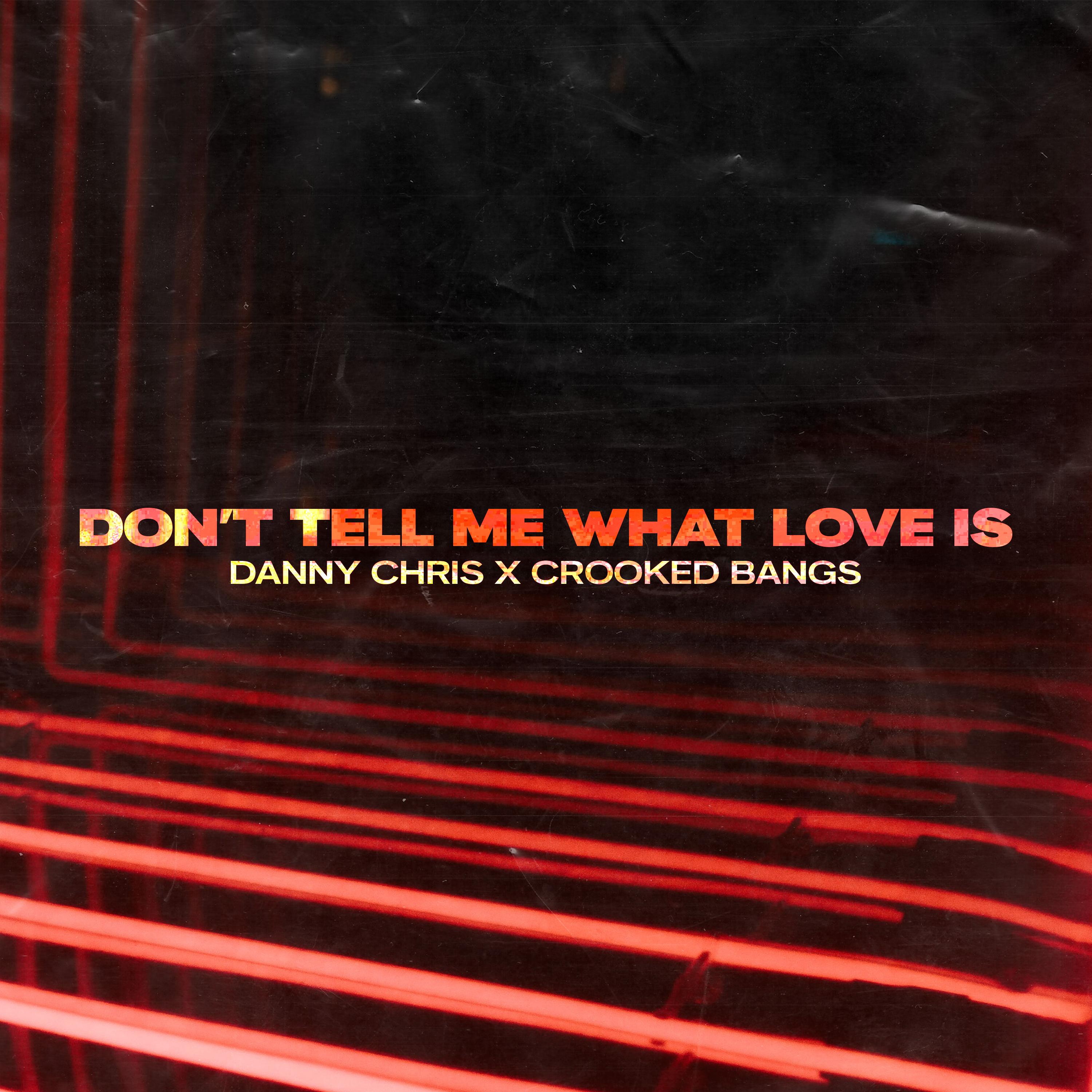 Постер альбома Don't Tell Me What Love Is