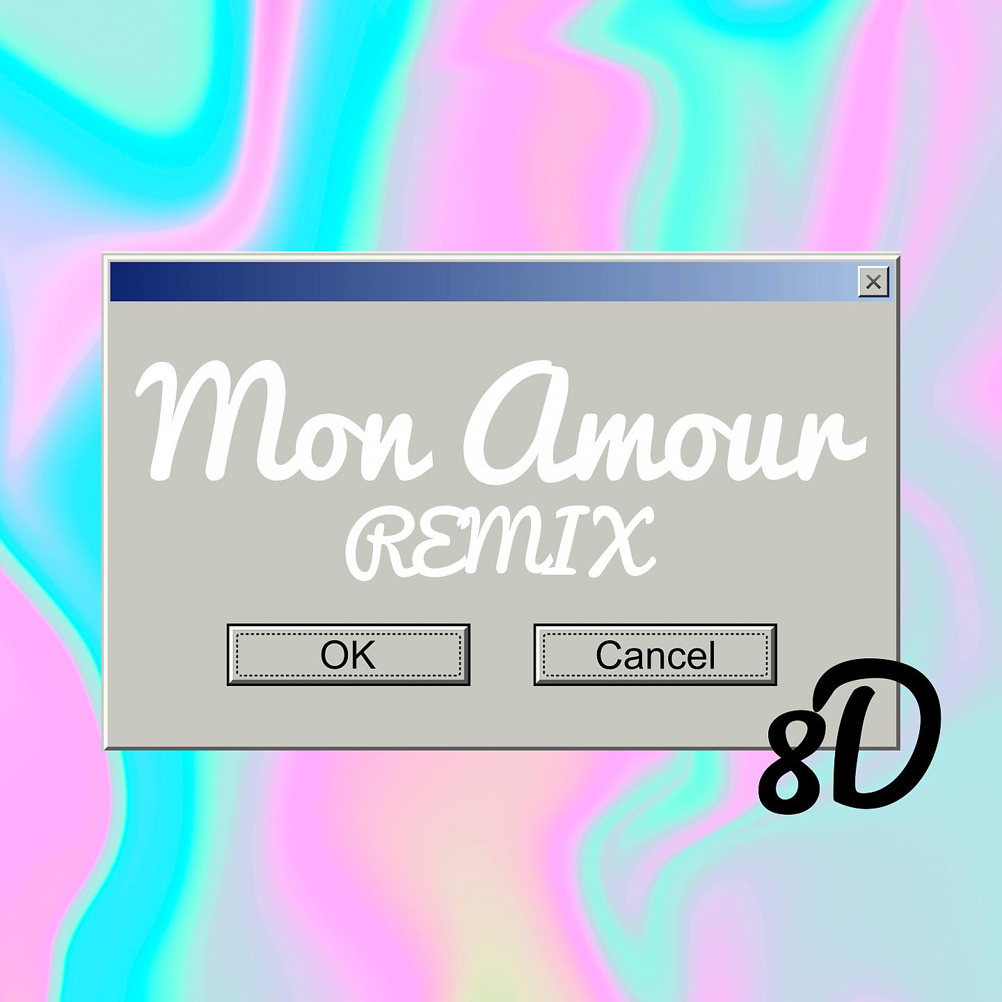 Постер альбома Mon Amour remix (8d)