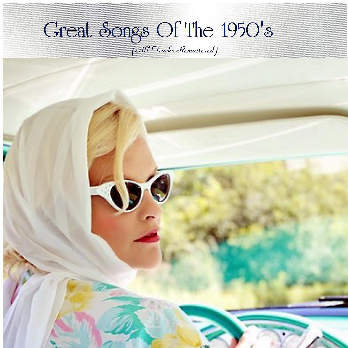 Постер альбома Great Songs Of The 1950's