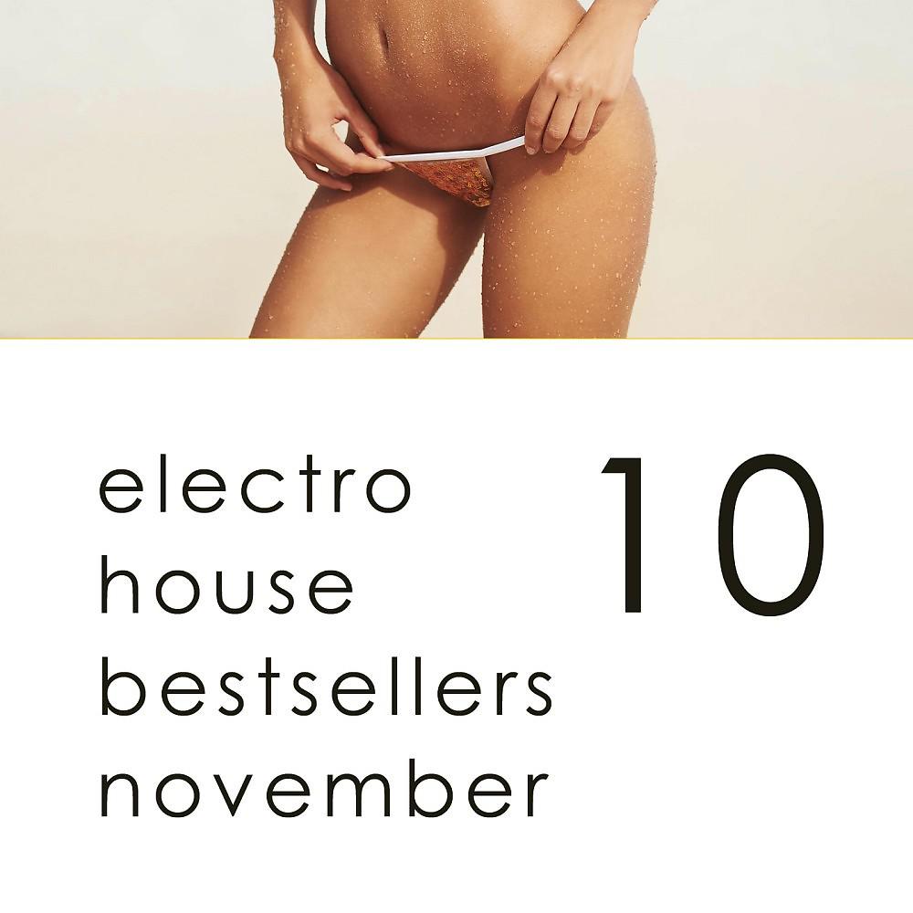 Постер альбома Electro House Hits November - Top 10 Bestsellers Complextro, Big Room House, Electro Tech, Dutch, Electro Progressive 2016