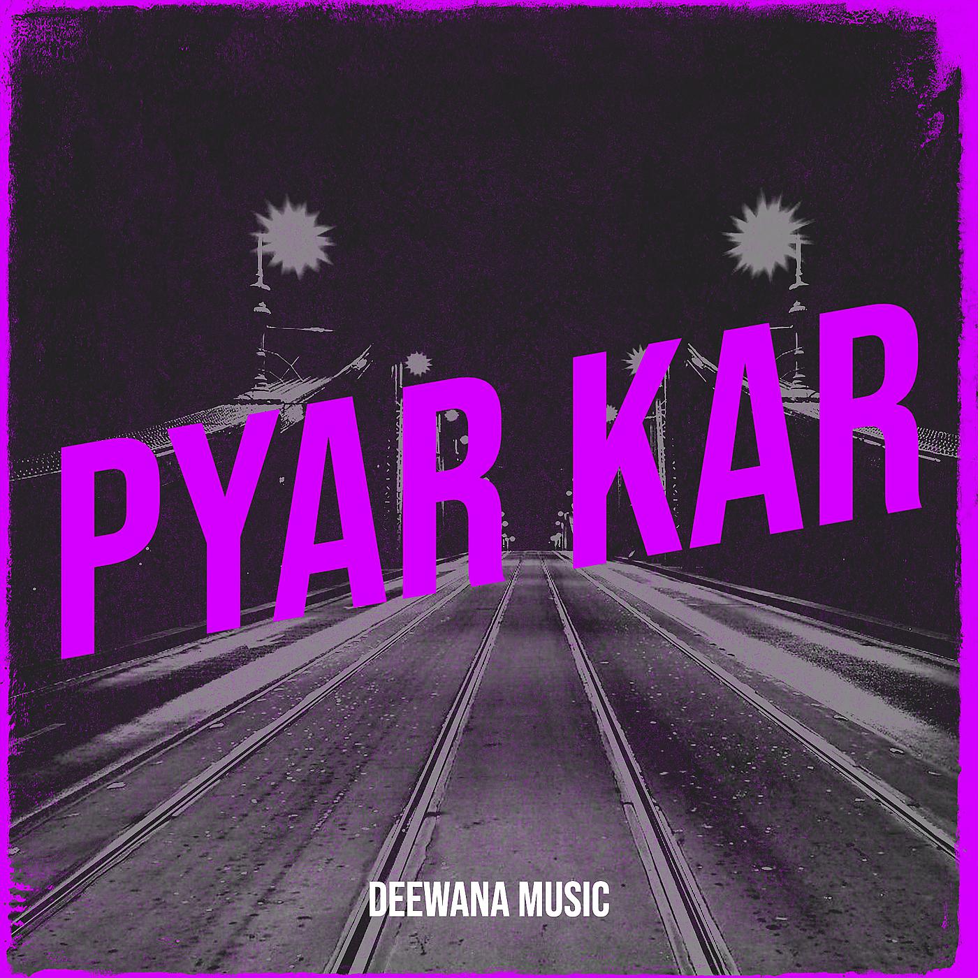 Постер альбома Pyar Kar
