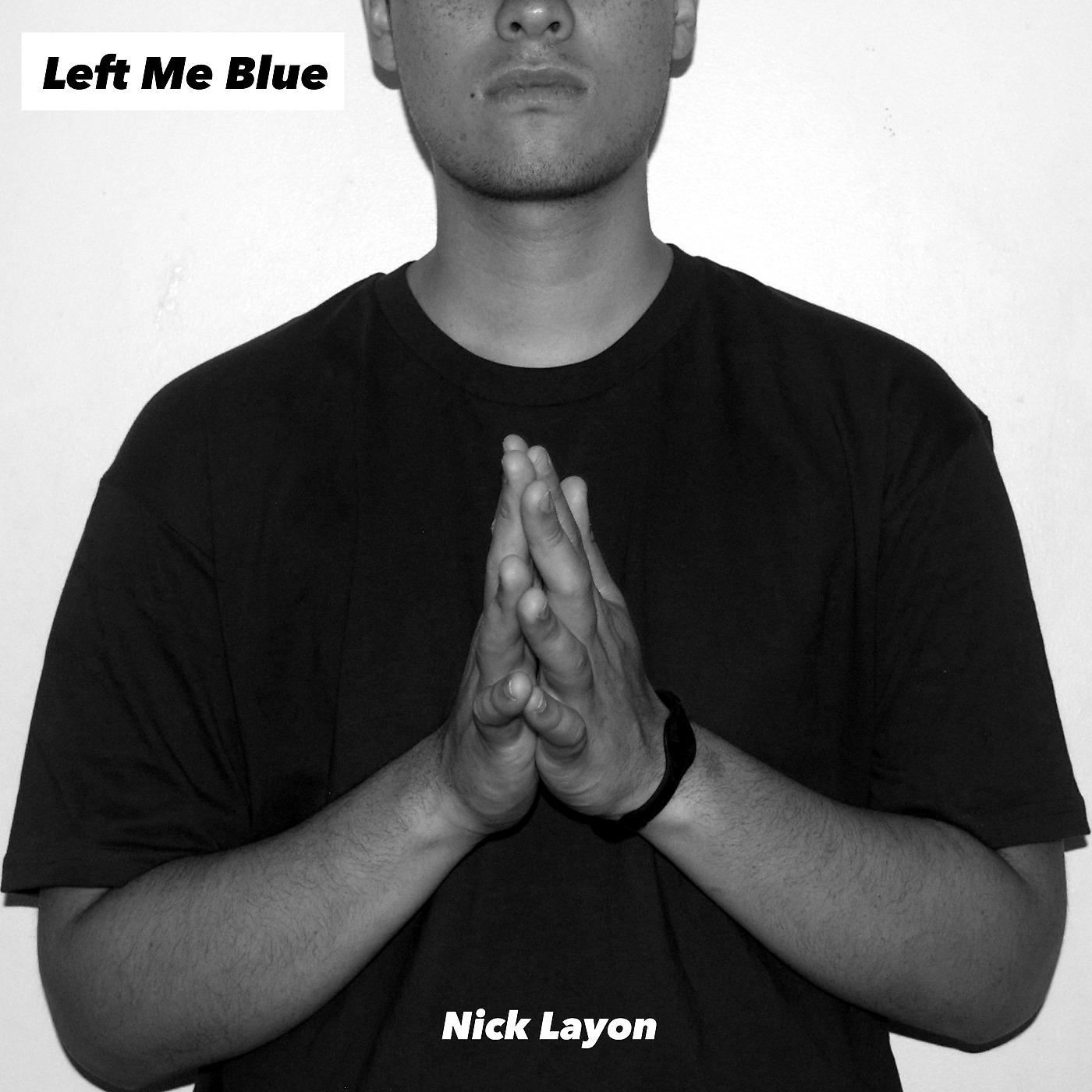 Постер альбома Left Me Blue