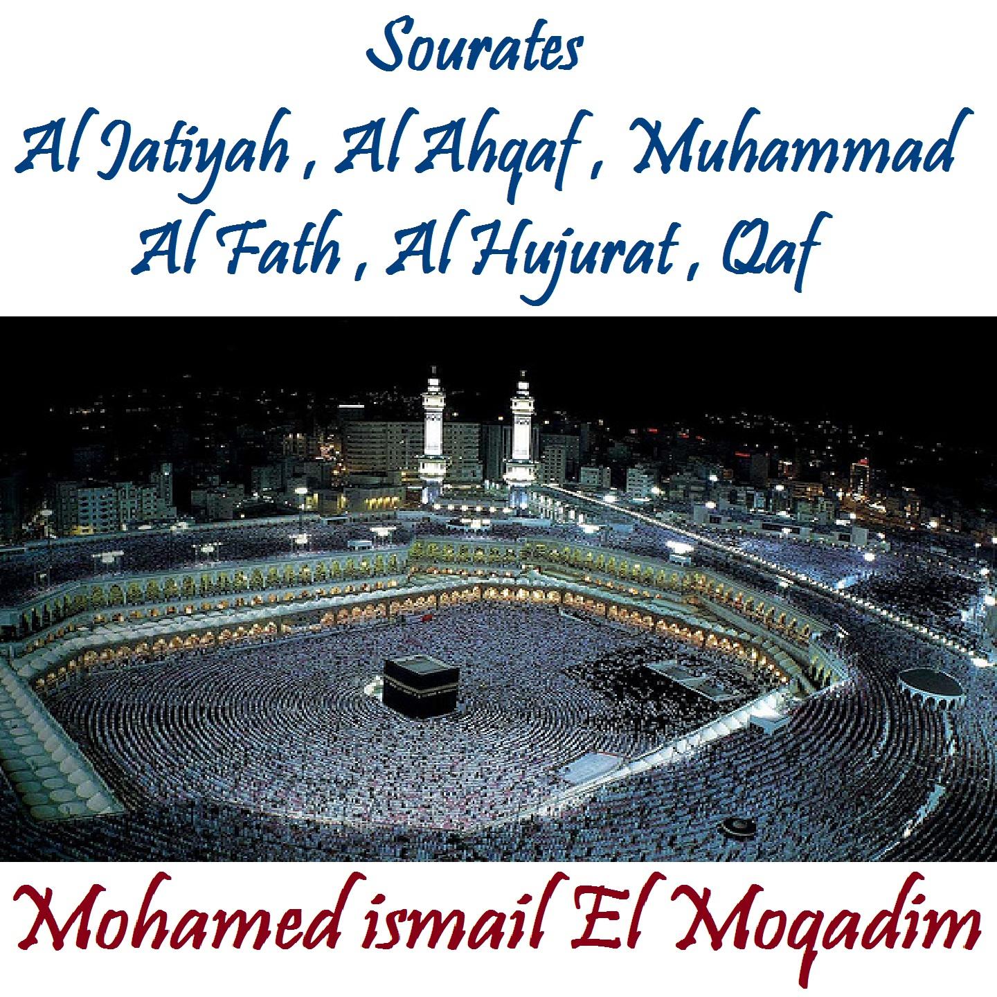 Постер альбома Sourates Al Jatiyah, Al Ahqaf, Muhammad, Al Fath, Al Hujurat, Qaf