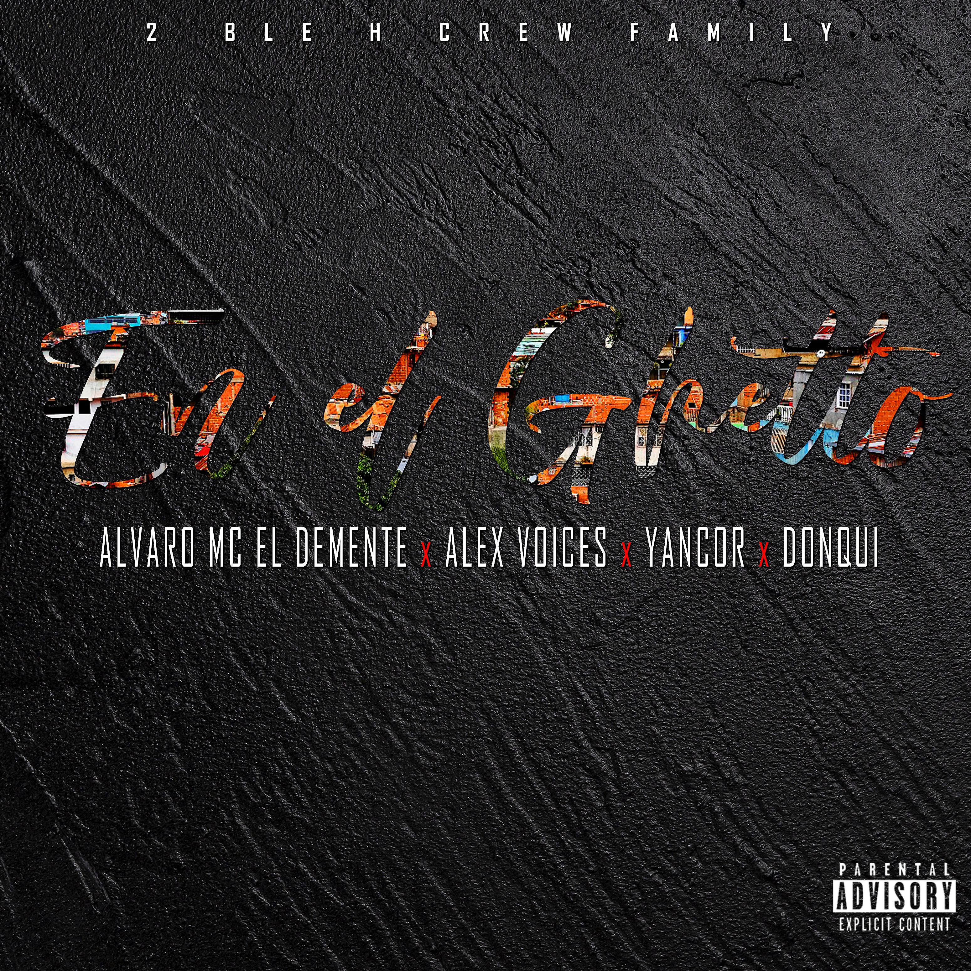 Постер альбома En El Ghetto (feat. Alex Voices, Yancor, Donqui)